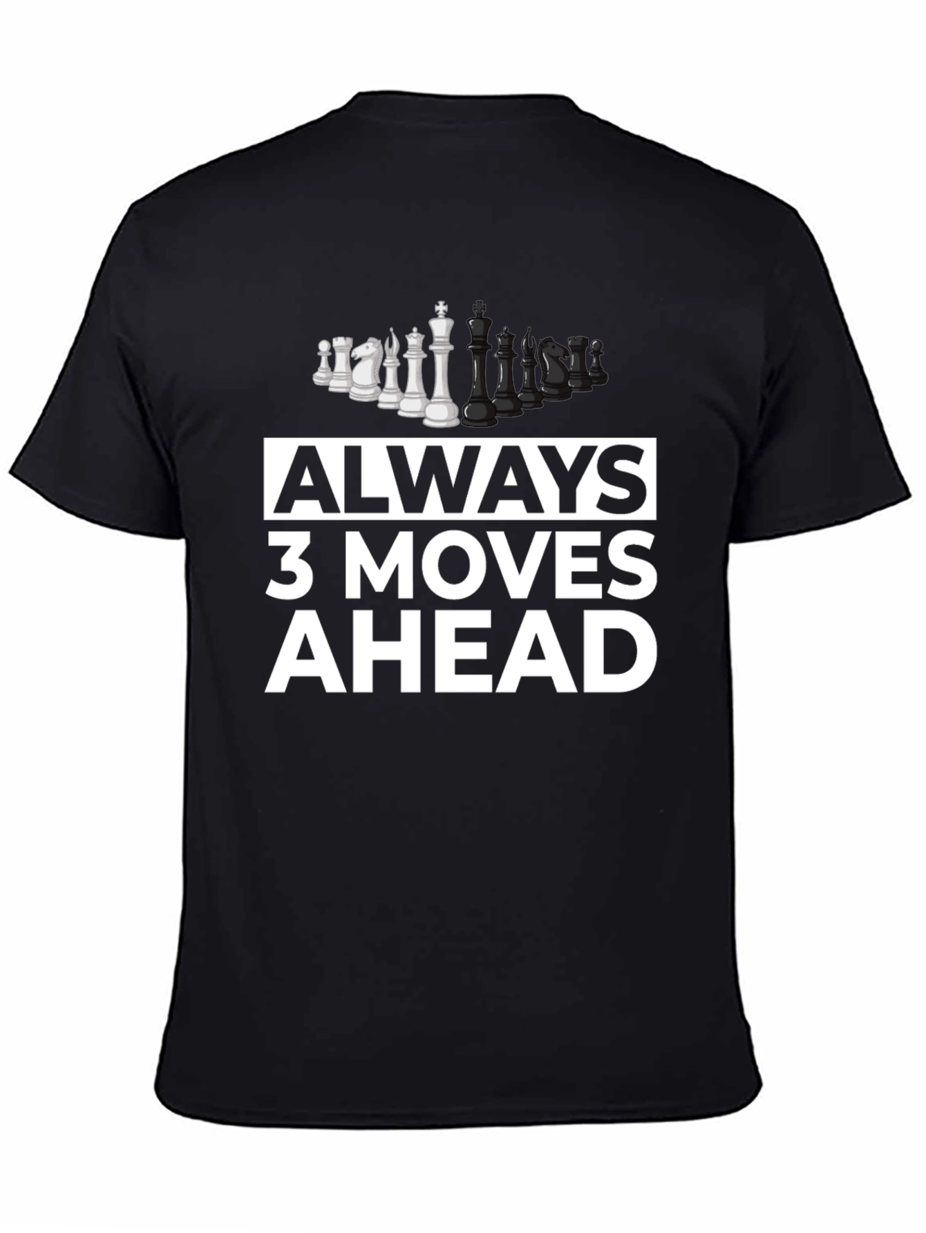 Always 3 Moves Ahead Chess T-Shirt