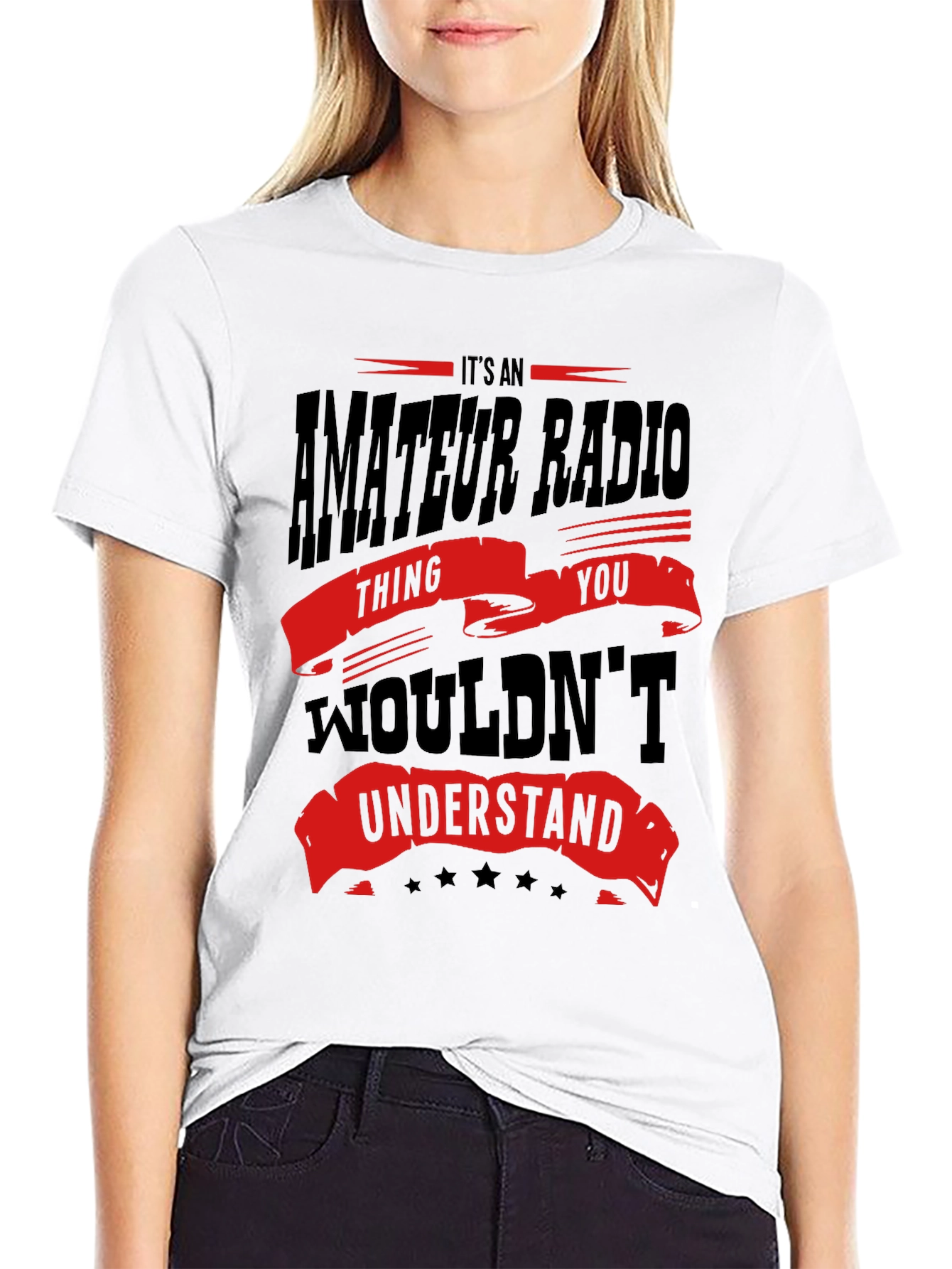 Amateur Radio T-Shirt - You Wouldnt Understand
