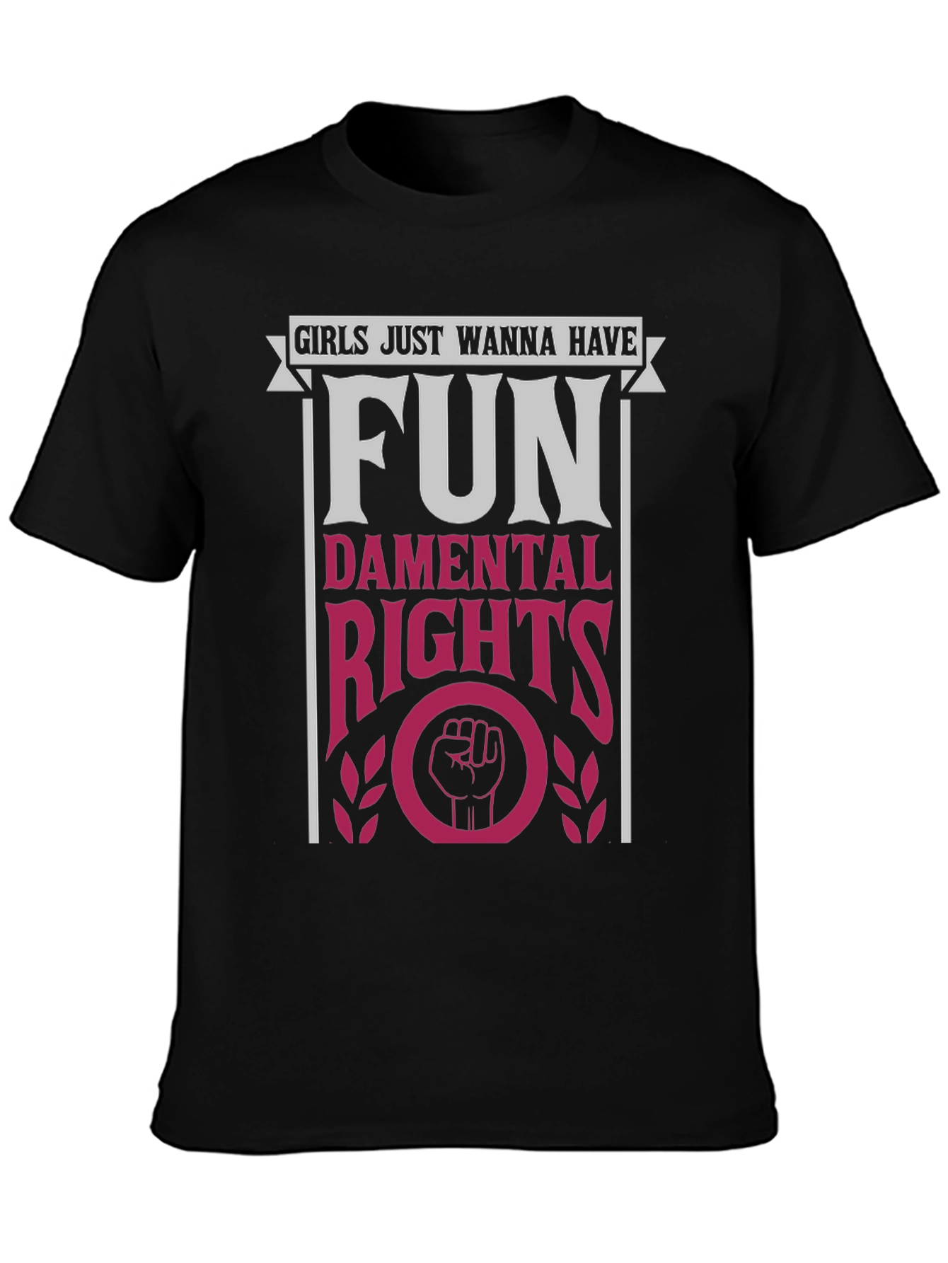 Girls Just Wanna Have Fun Feminist T-Shirt