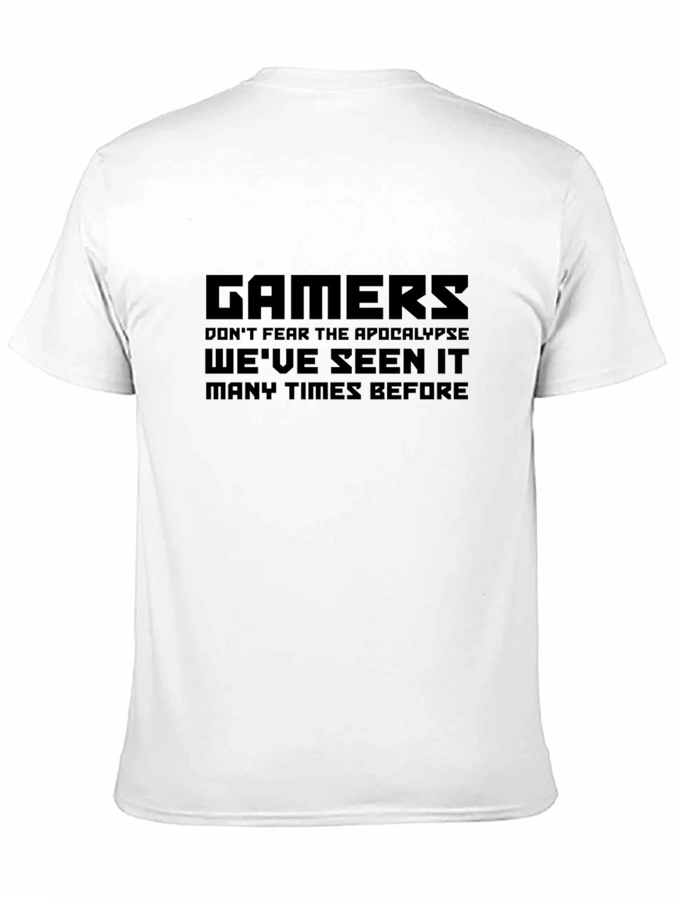 Gamer Apocalypse T-Shirt - Weve Seen It Before