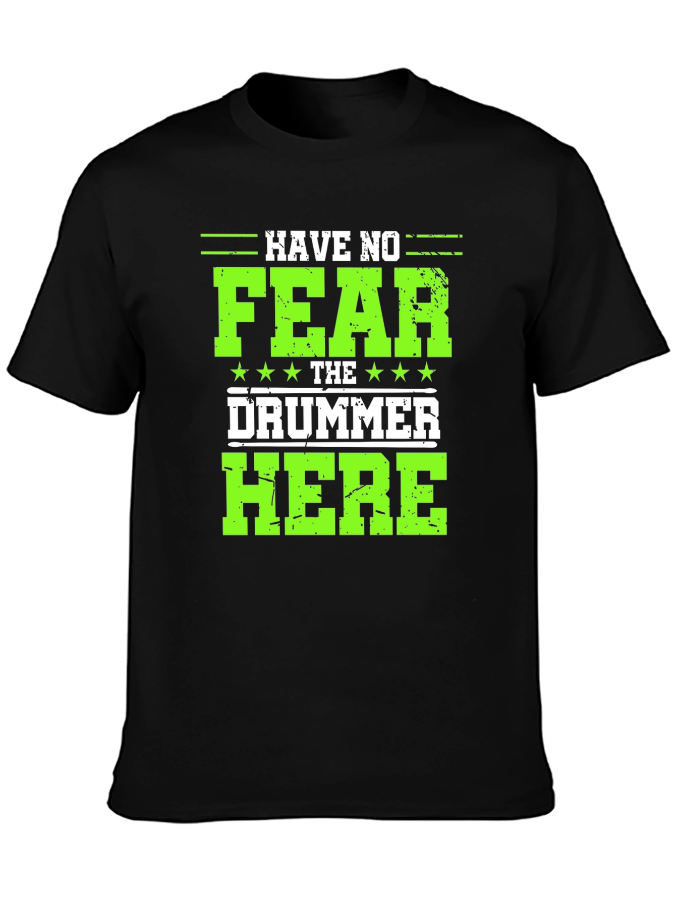 Have No Fear The Drummer Here Black T-Shirt