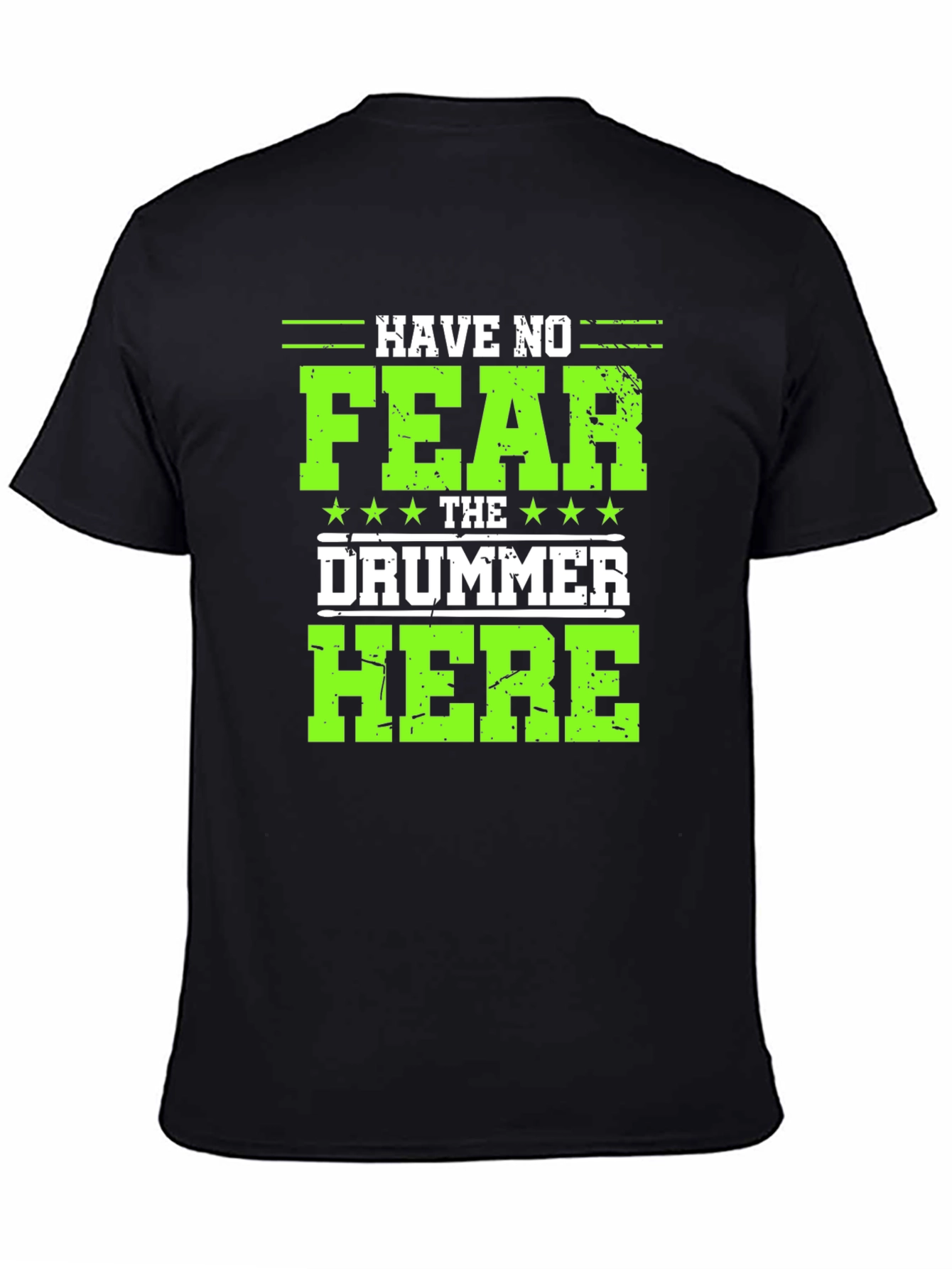 Have No Fear The Drummer Here Black T-Shirt