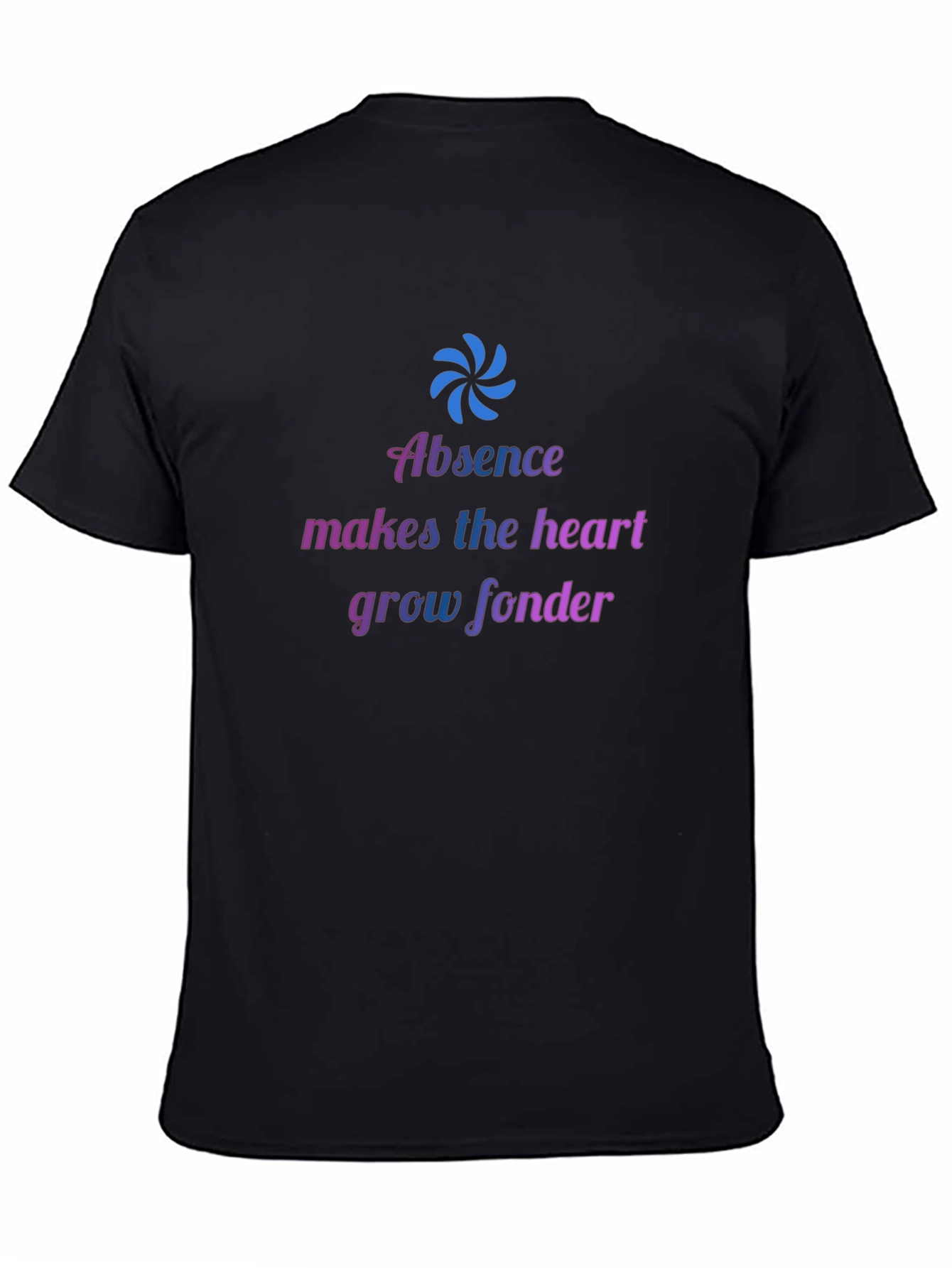 Absence Makes The Heart Grow Fonder T-Shirt
