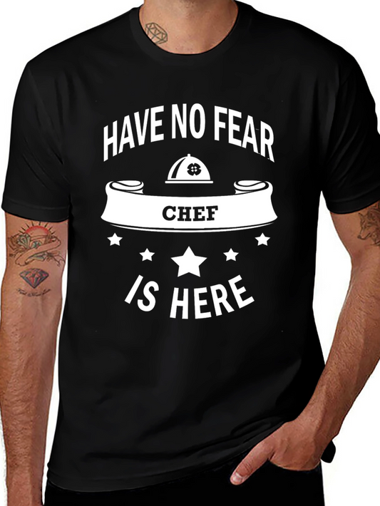 Have No Fear Chef is Here T-Shirt