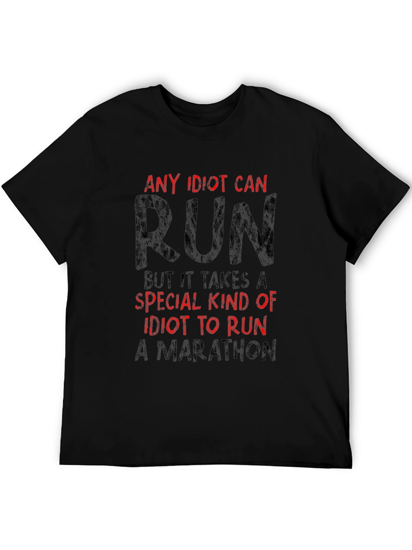 Any Idiot Can Run Graphic T-Shirt