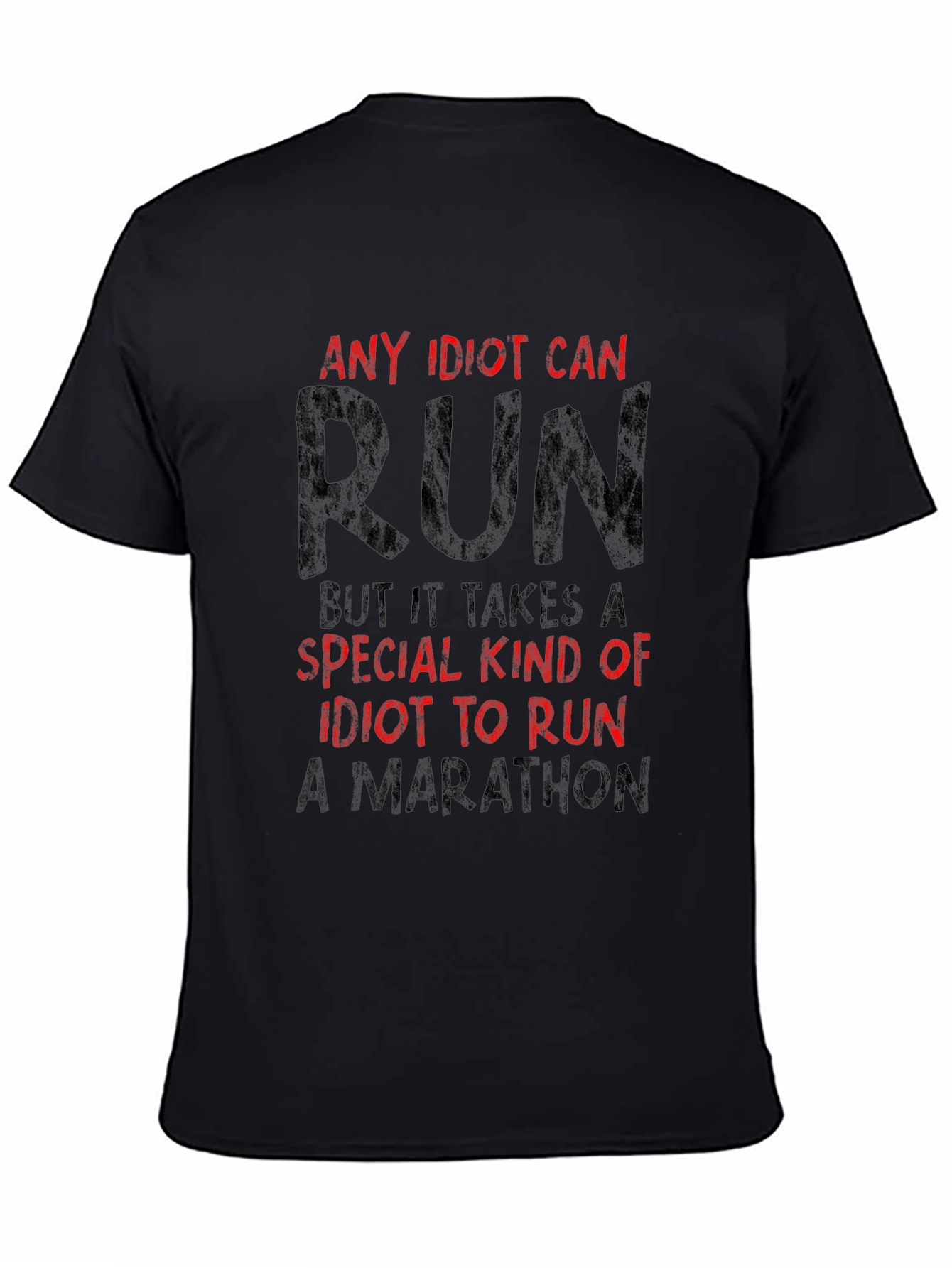 Any Idiot Can Run Graphic T-Shirt