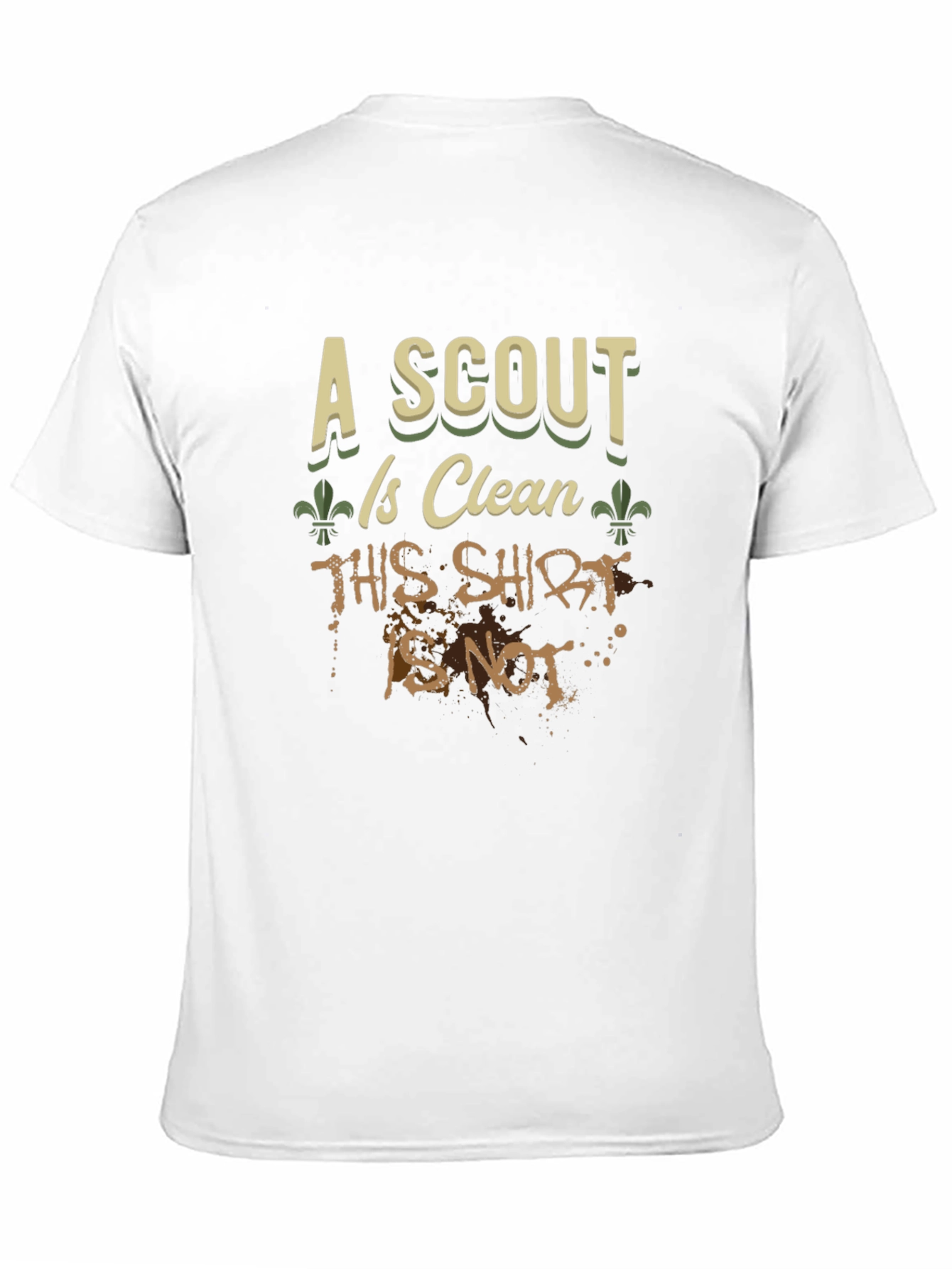 A Scout Is Clean This Shirt Is Not T-Shirt