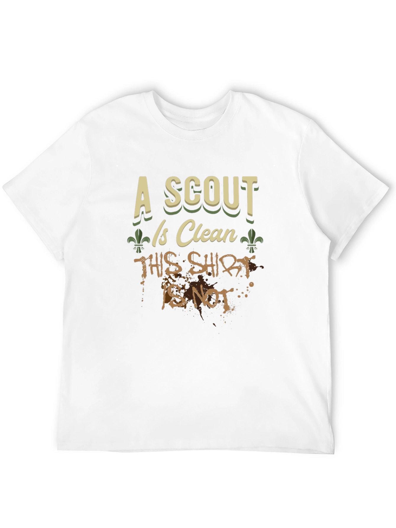 A Scout Is Clean This Shirt Is Not T-Shirt