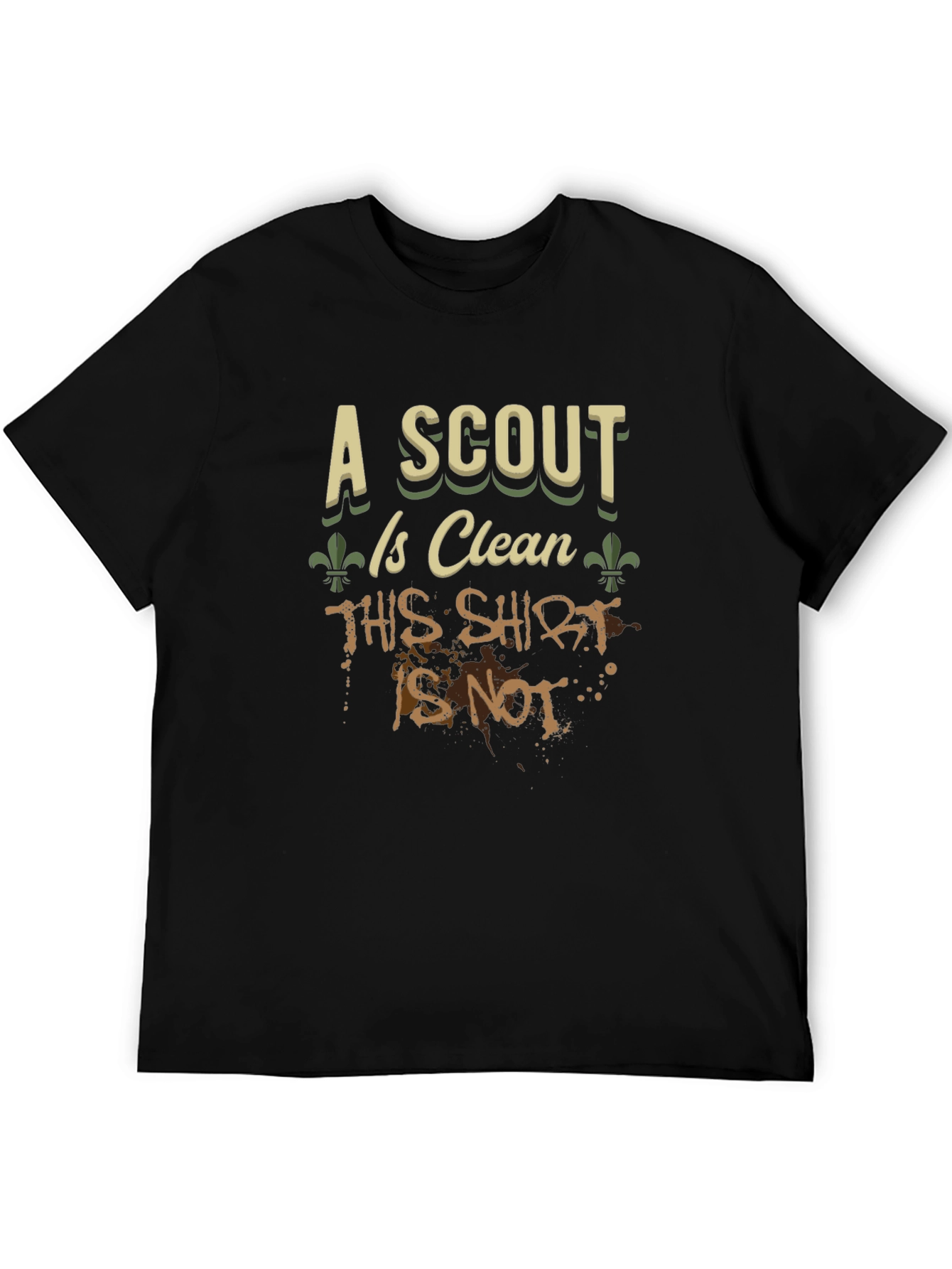 A Scout Is Clean This Shirt Is Not T-Shirt