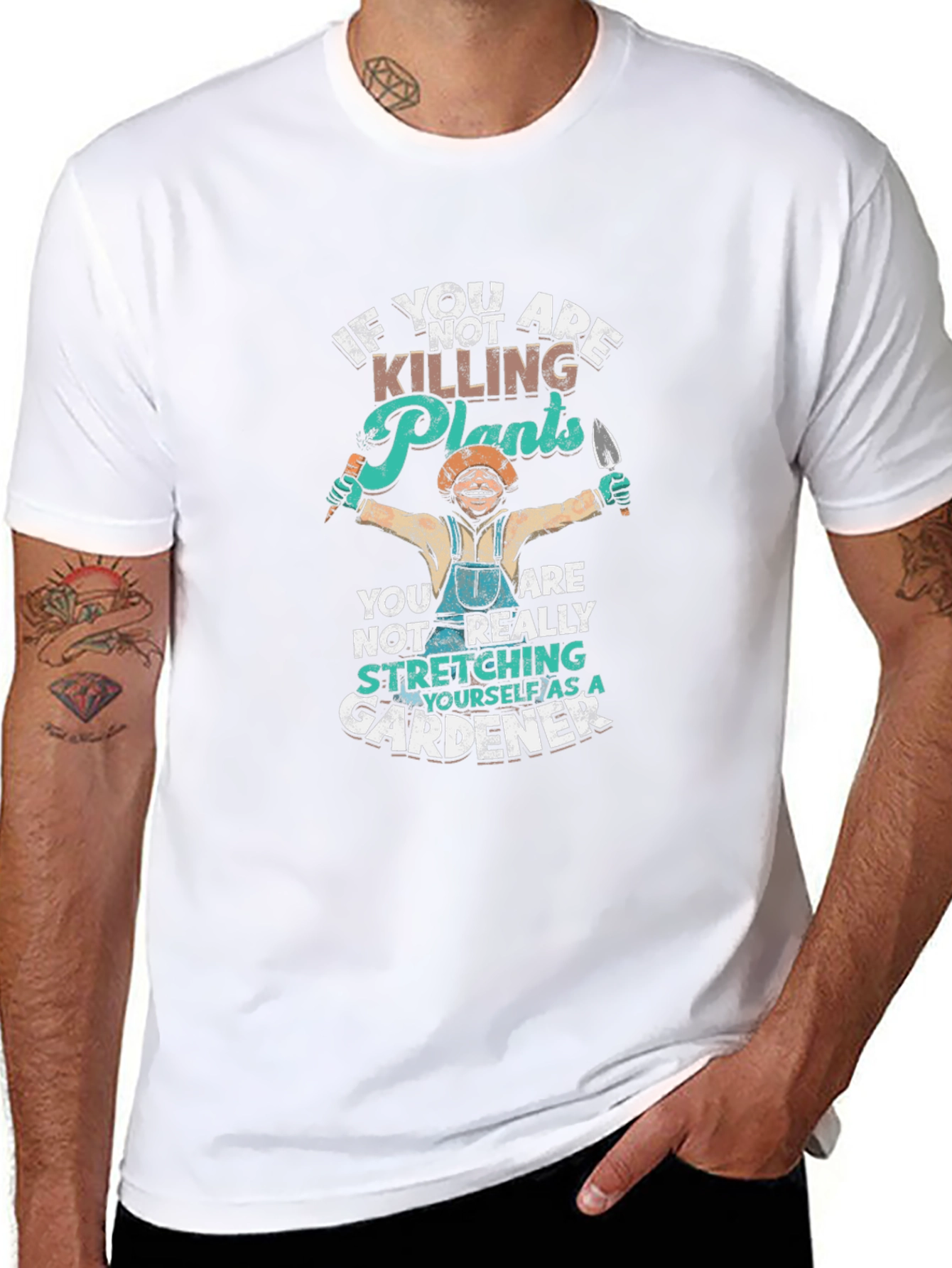 Gardener T-Shirt - If Youre Not Killing Plants