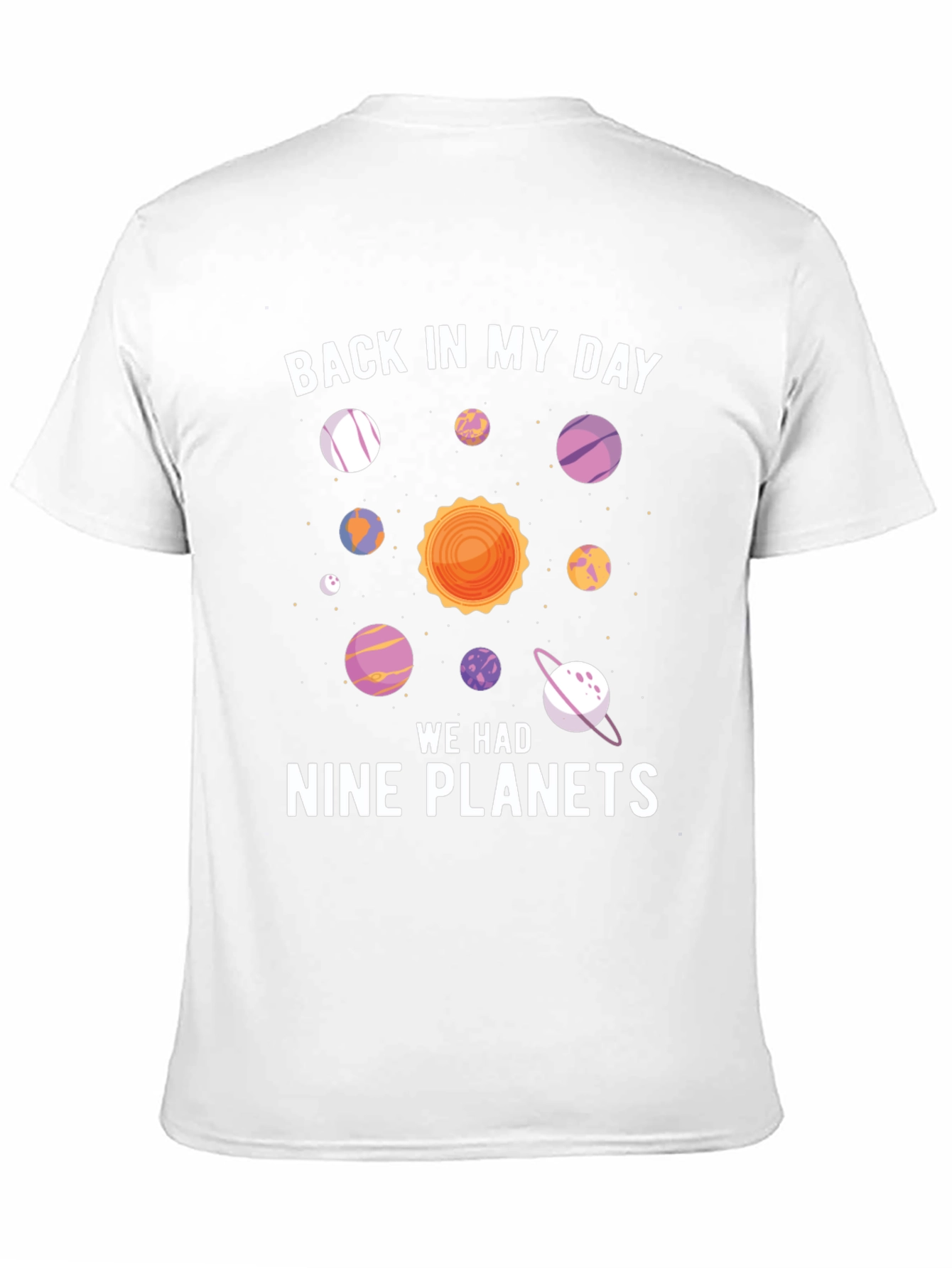 Back In My Day Nine Planets Funny Graphic Tee