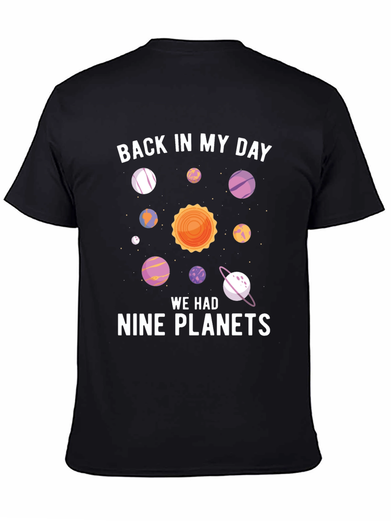 Back In My Day Nine Planets Funny Graphic Tee