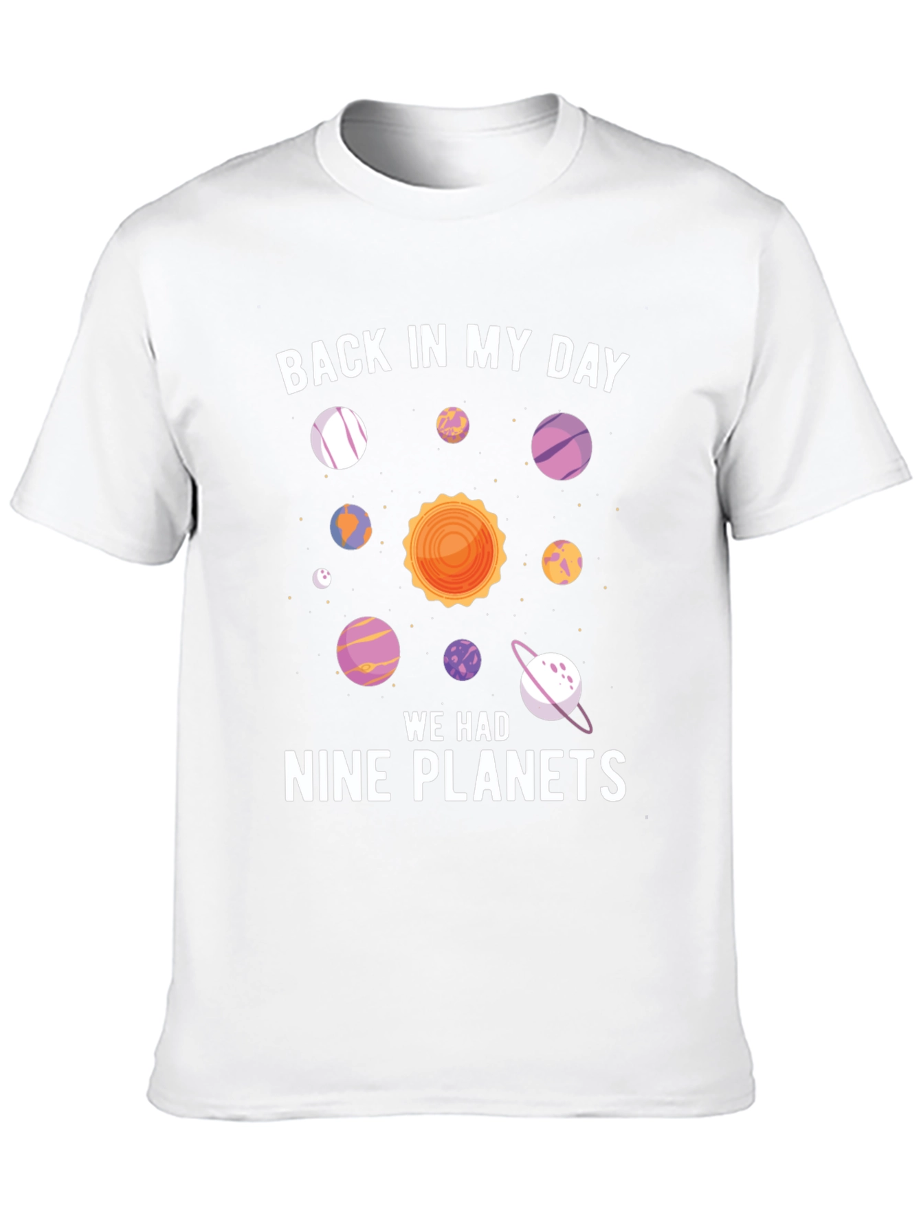 Back In My Day Nine Planets Funny Graphic Tee
