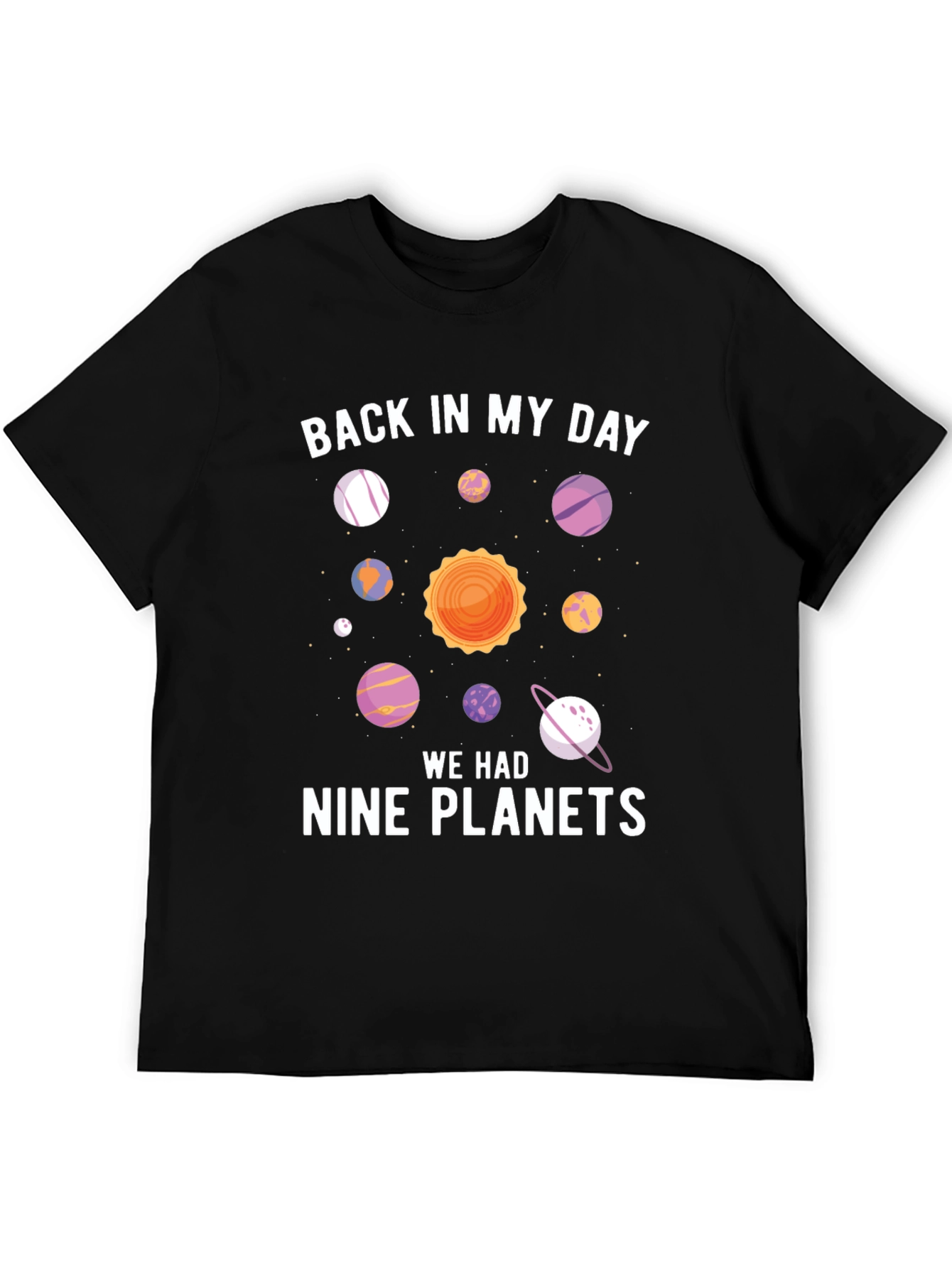 Back In My Day Nine Planets Funny Graphic Tee