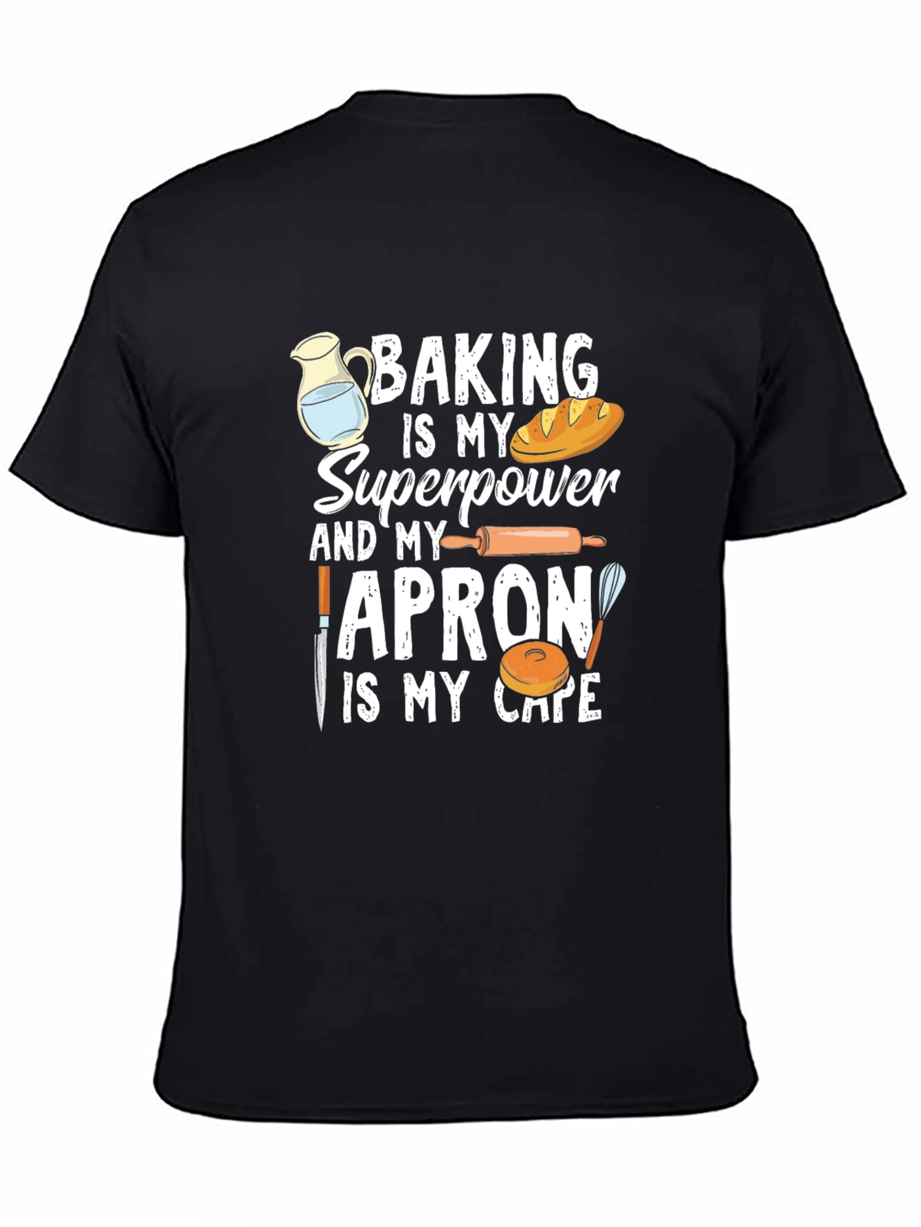 Baking Superpower T-Shirt Funny Baker Tee