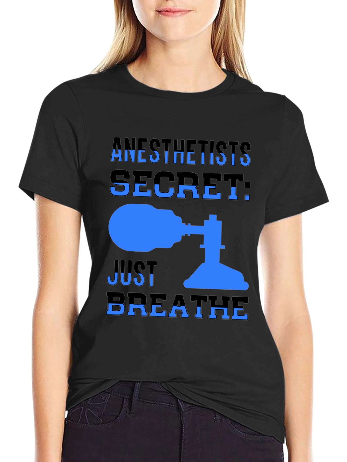 Anesthetist Secret T-Shirt - Just Breathe