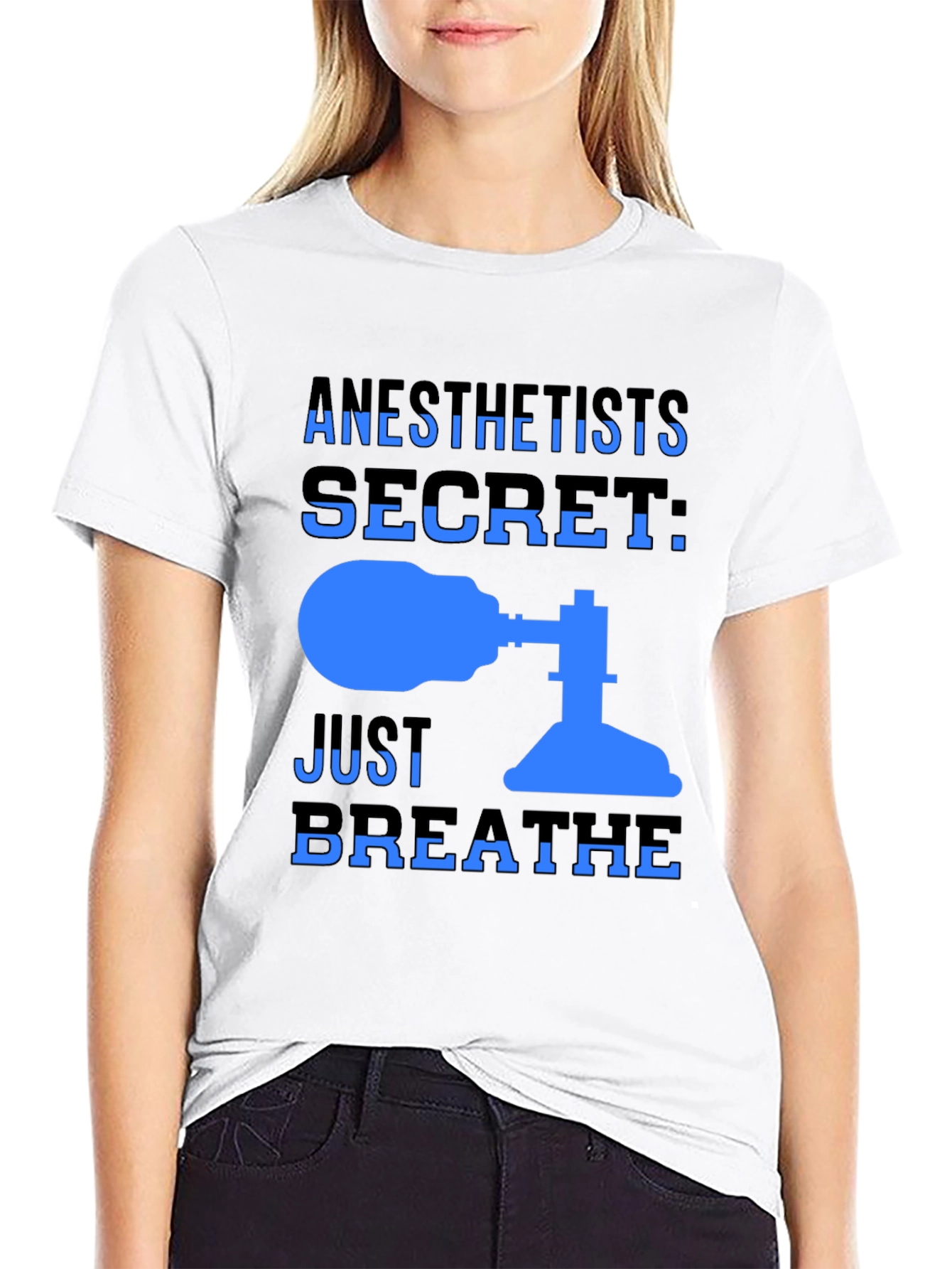 Anesthetist Secret T-Shirt - Just Breathe