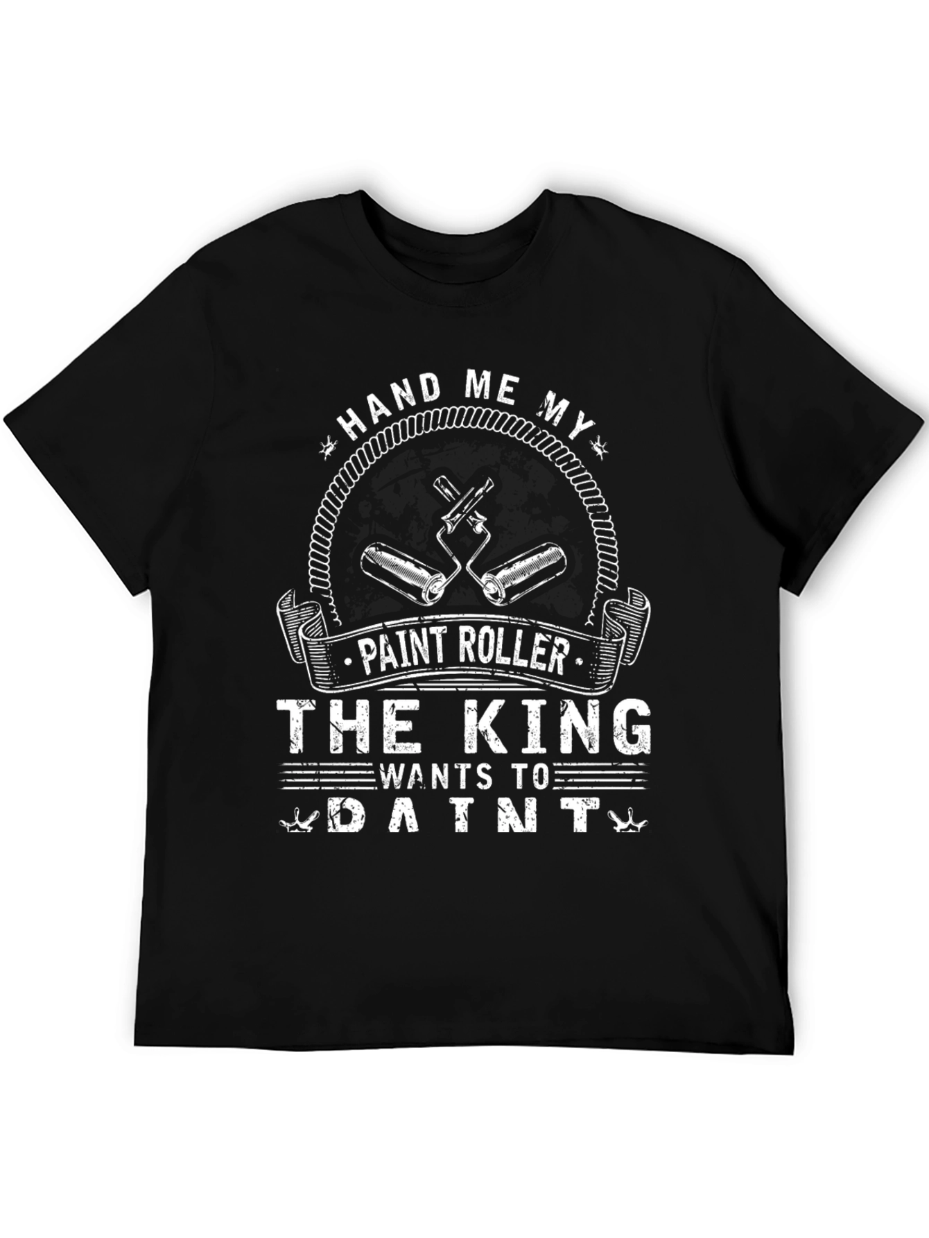 Hand Me My Paint Roller T-Shirt