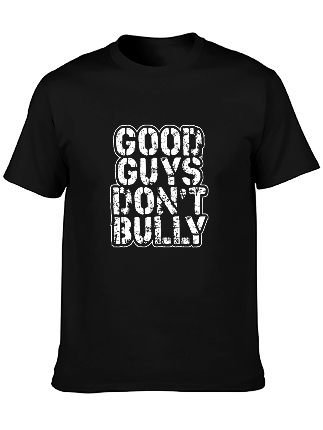 Good Guys Dont Bully Graphic Tee