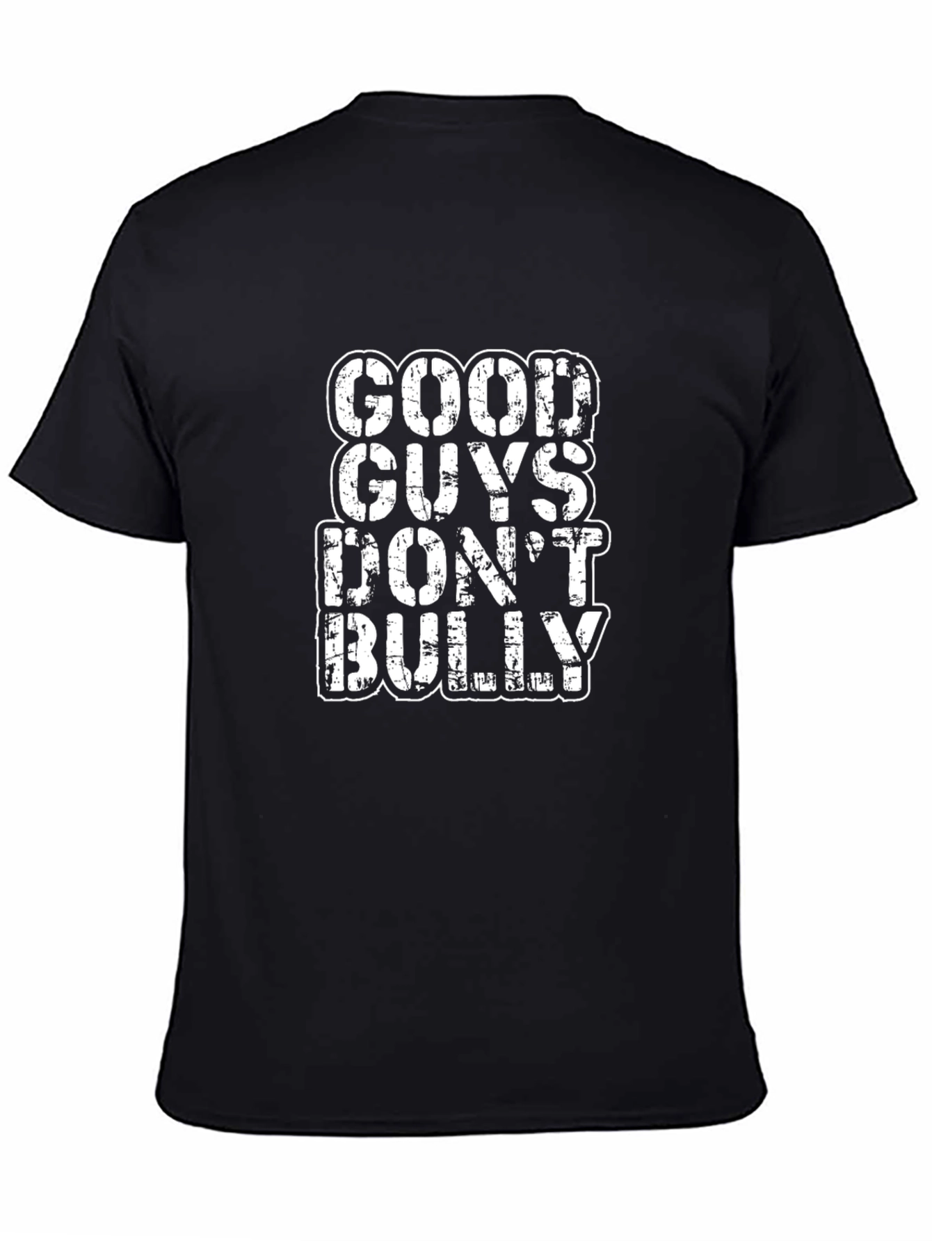 Good Guys Dont Bully Graphic Tee