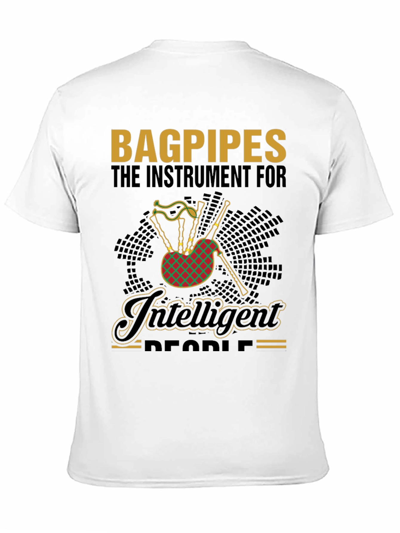 Bagpipes for Intelligent People T-Shirt