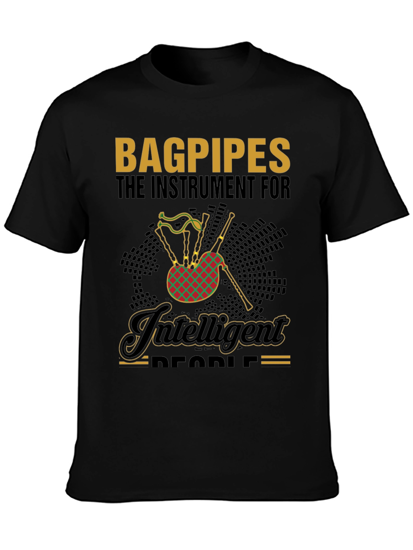 Bagpipes for Intelligent People T-Shirt