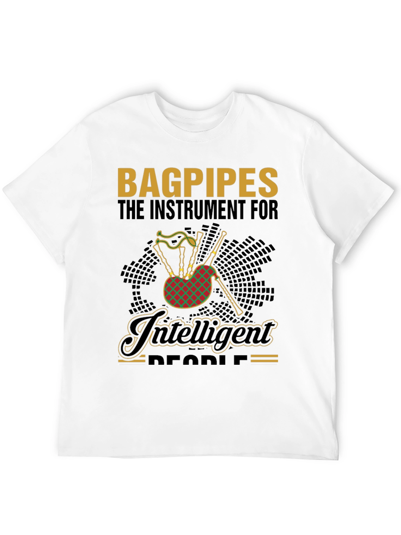 Bagpipes for Intelligent People T-Shirt
