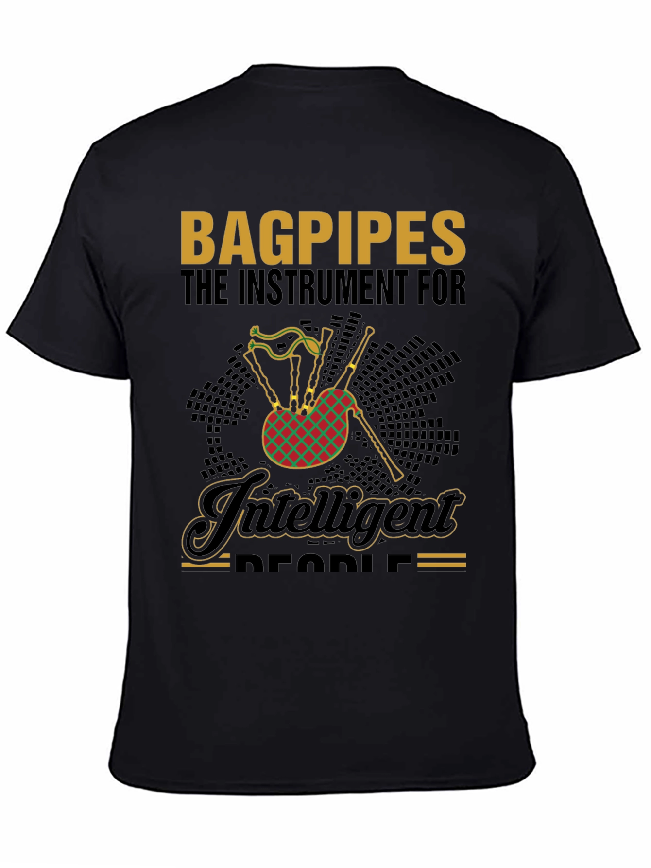 Bagpipes for Intelligent People T-Shirt