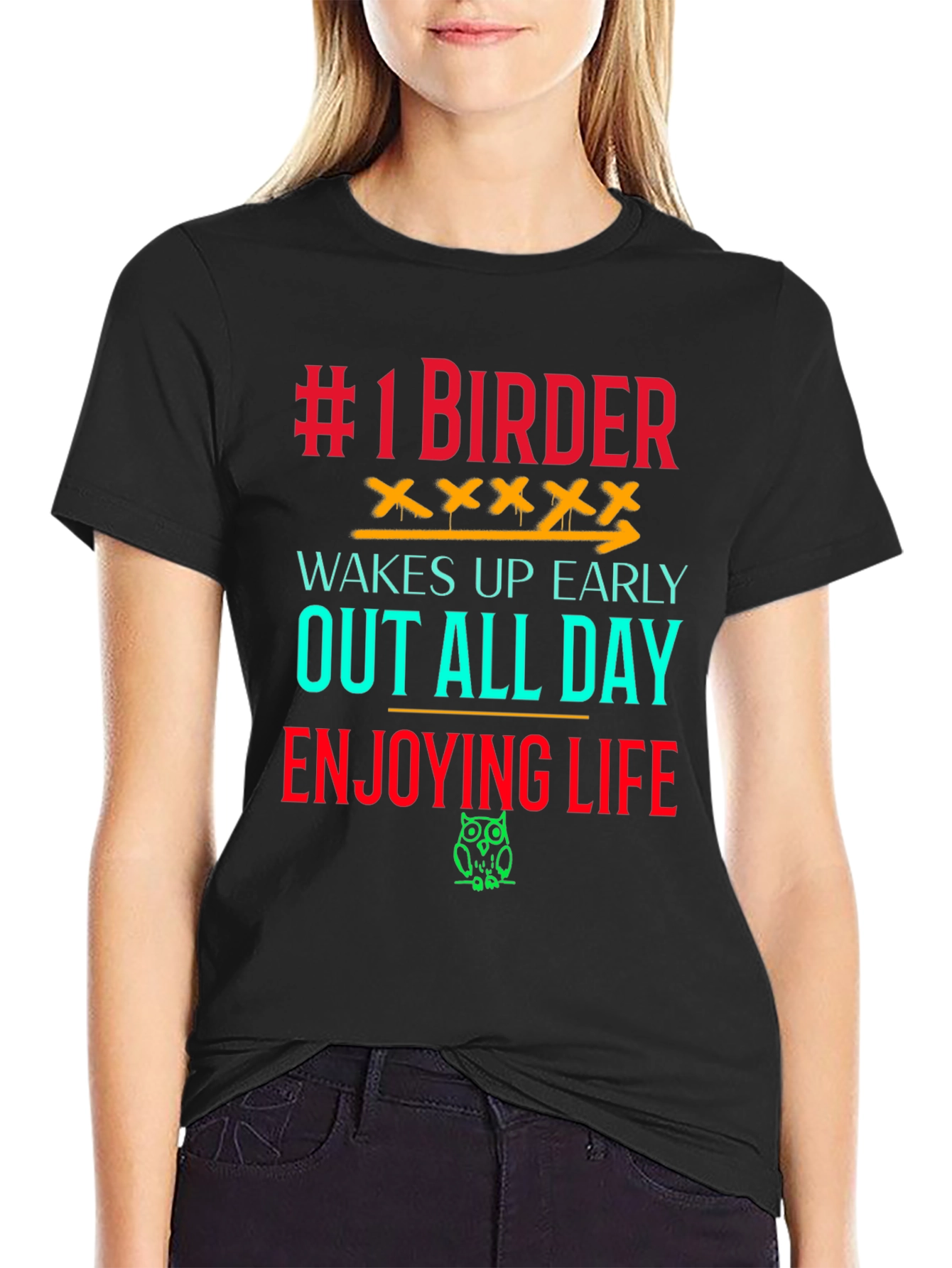 #1 Birder T-Shirt - Wakes Up Early Enjoys Life