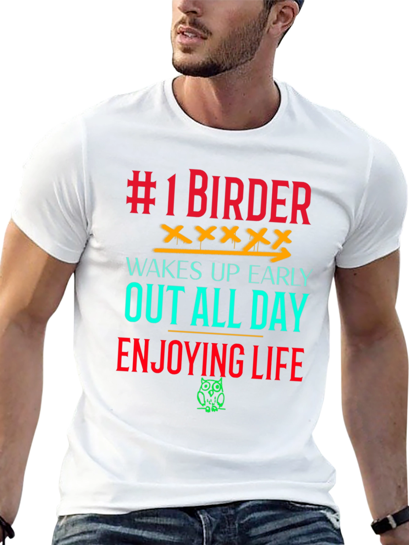 #1 Birder T-Shirt - Wakes Up Early Enjoys Life