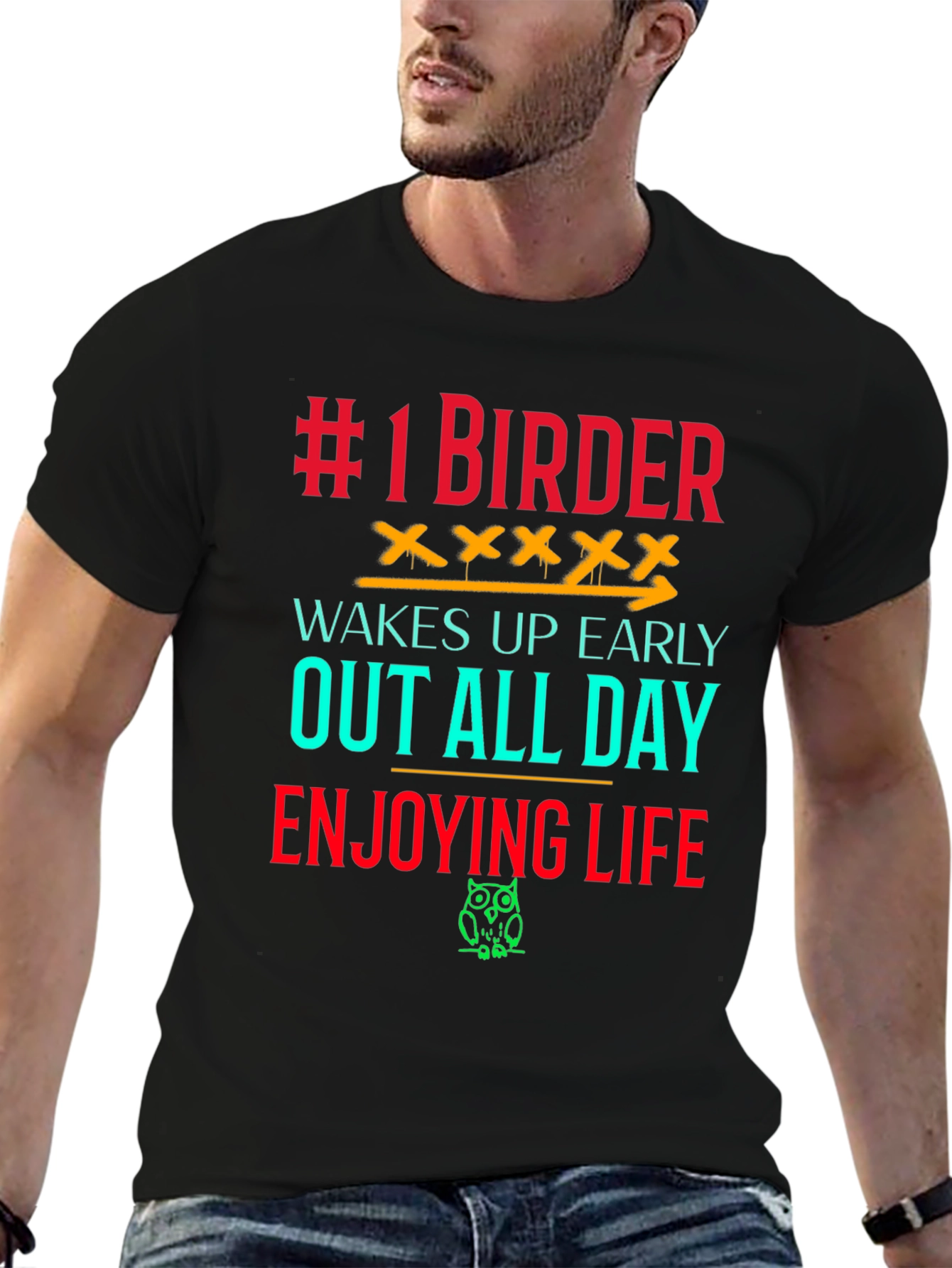 #1 Birder T-Shirt - Wakes Up Early Enjoys Life