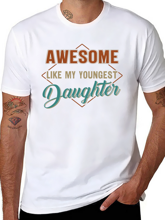 Awesome Like My Youngest Daughter T-Shirt