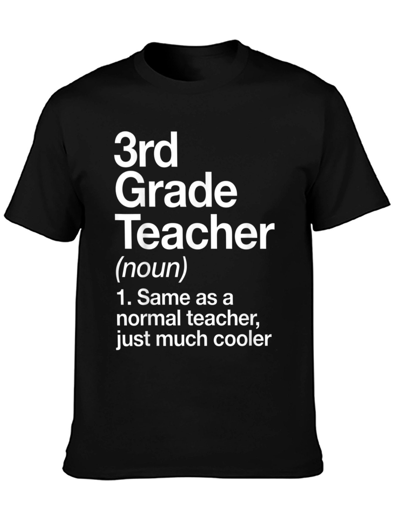 3rd Grade Teacher T-Shirt - Funny Noun Definition