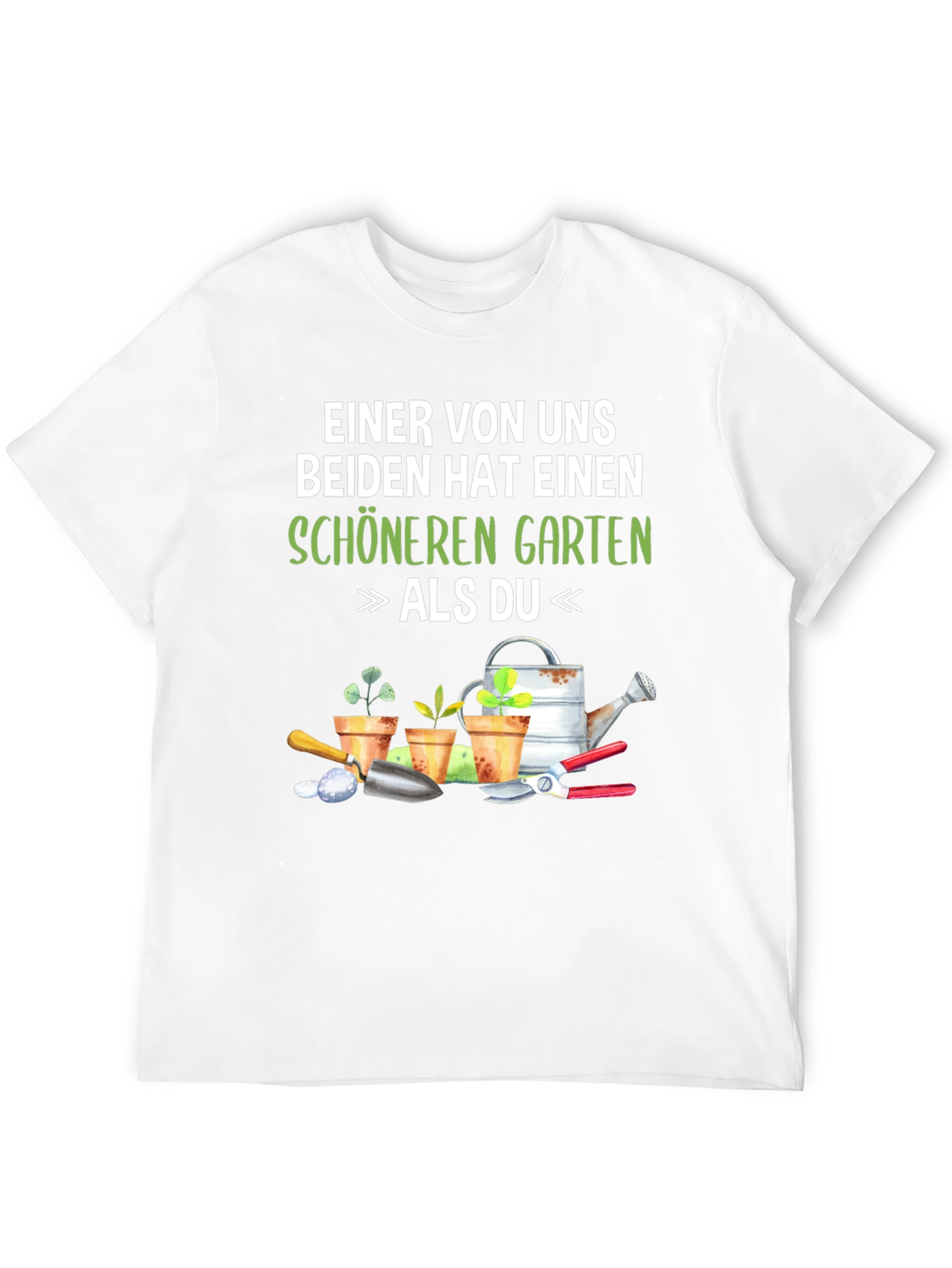 Gardeners T-Shirt: Schöneren Garten Als Du