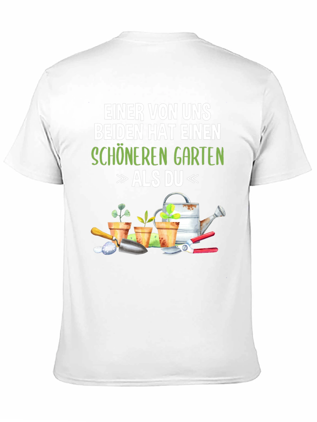 Gardeners T-Shirt: Schöneren Garten Als Du