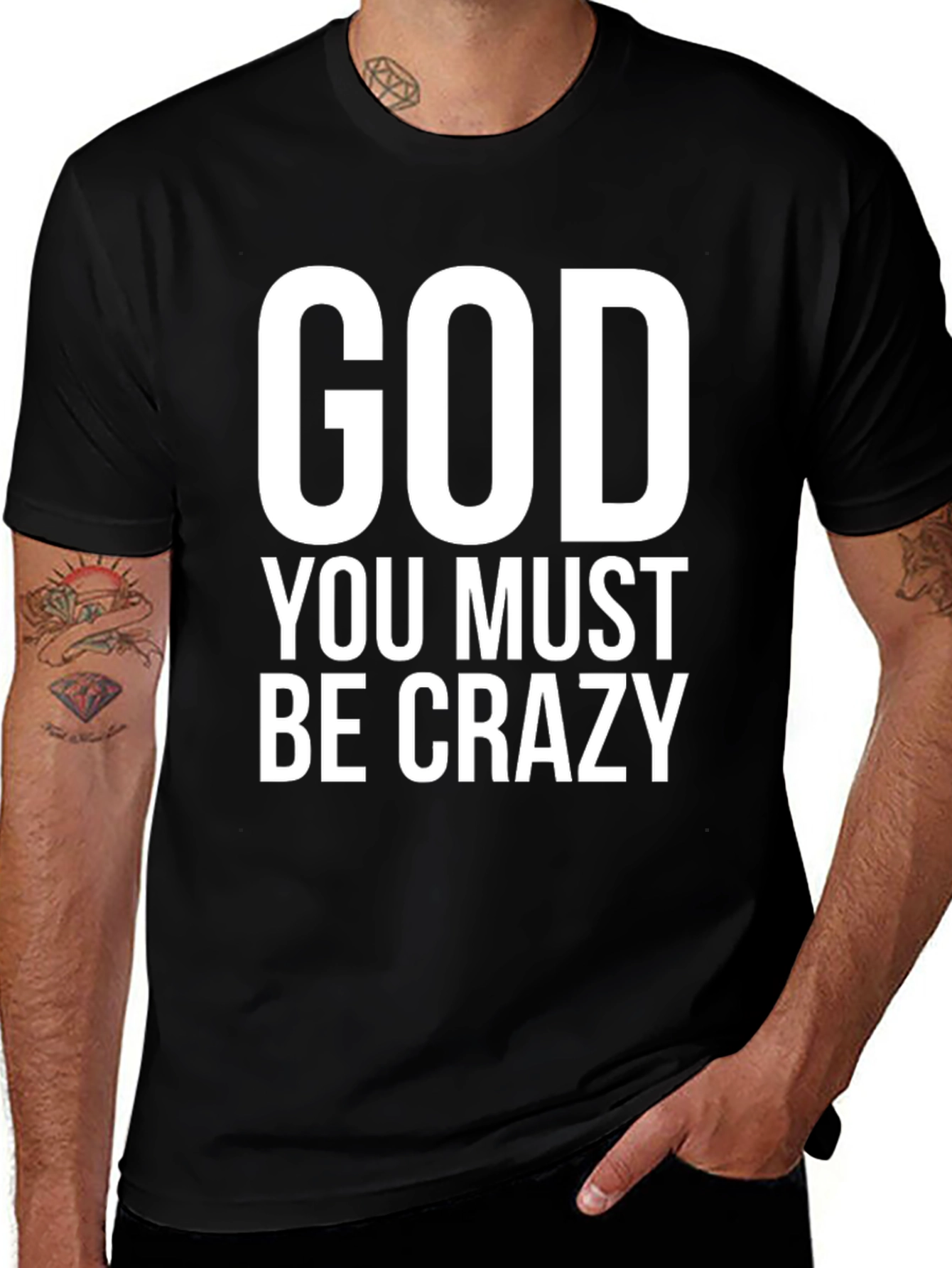 God You Must Be Crazy Black T-Shirt