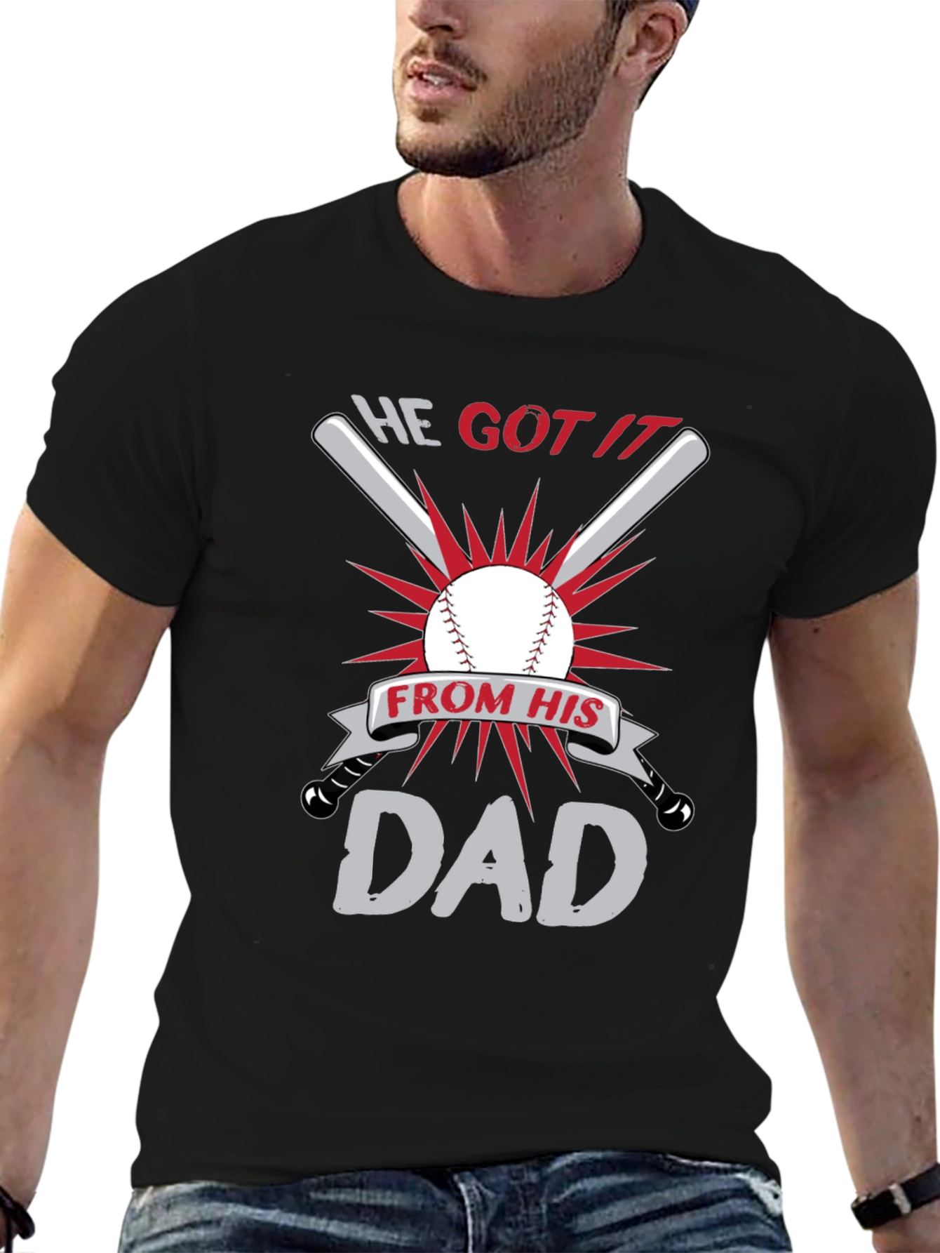 He Got It From His Dad Baseball T-Shirt