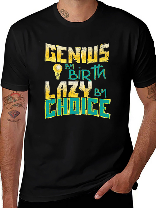Genius By Birth Lazy By Choice Black T-Shirt