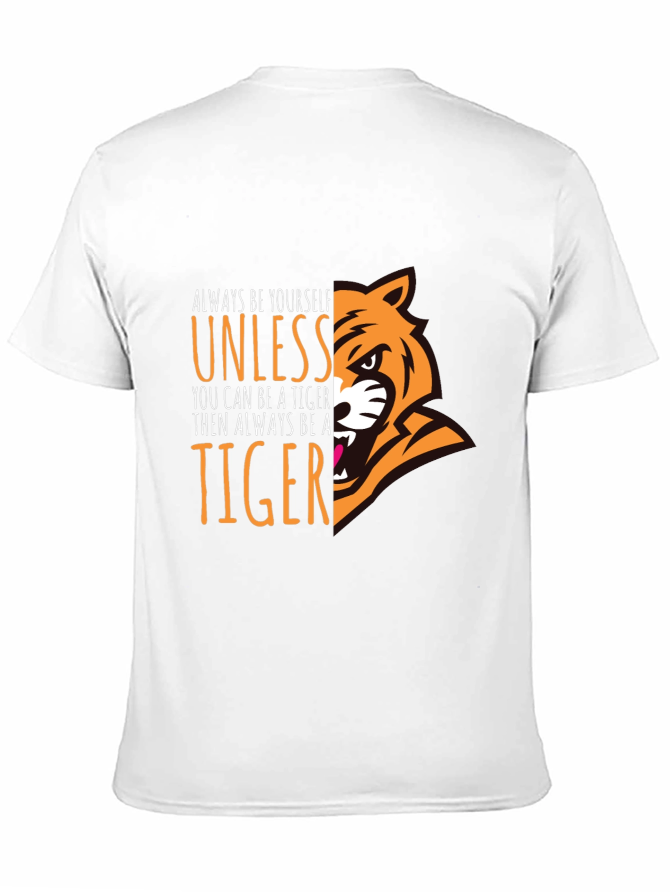 Always Be a Tiger Graphic T-Shirt