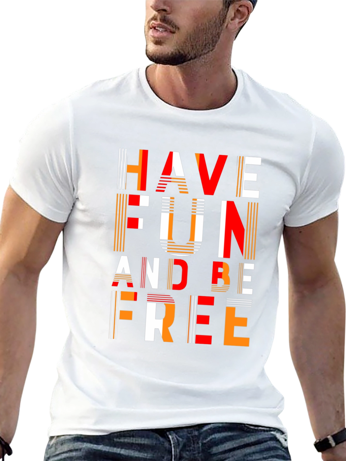 Have Fun and Be Free Graphic T-Shirt