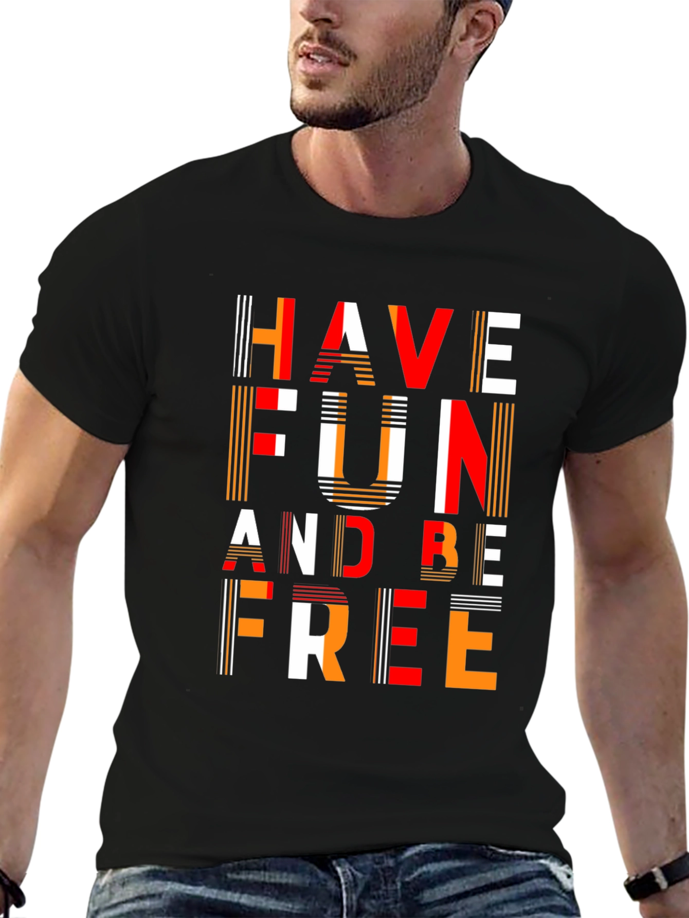Have Fun and Be Free Graphic T-Shirt