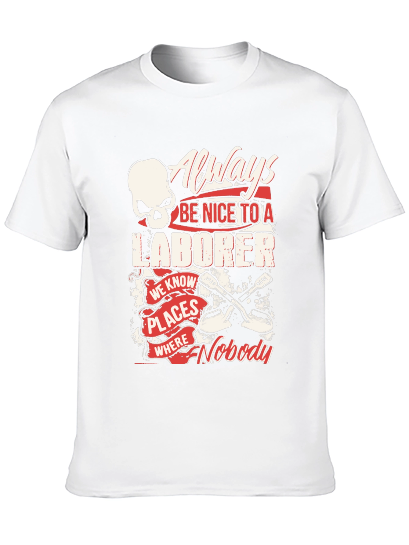 Always Be Nice to a Laborer Black T-Shirt