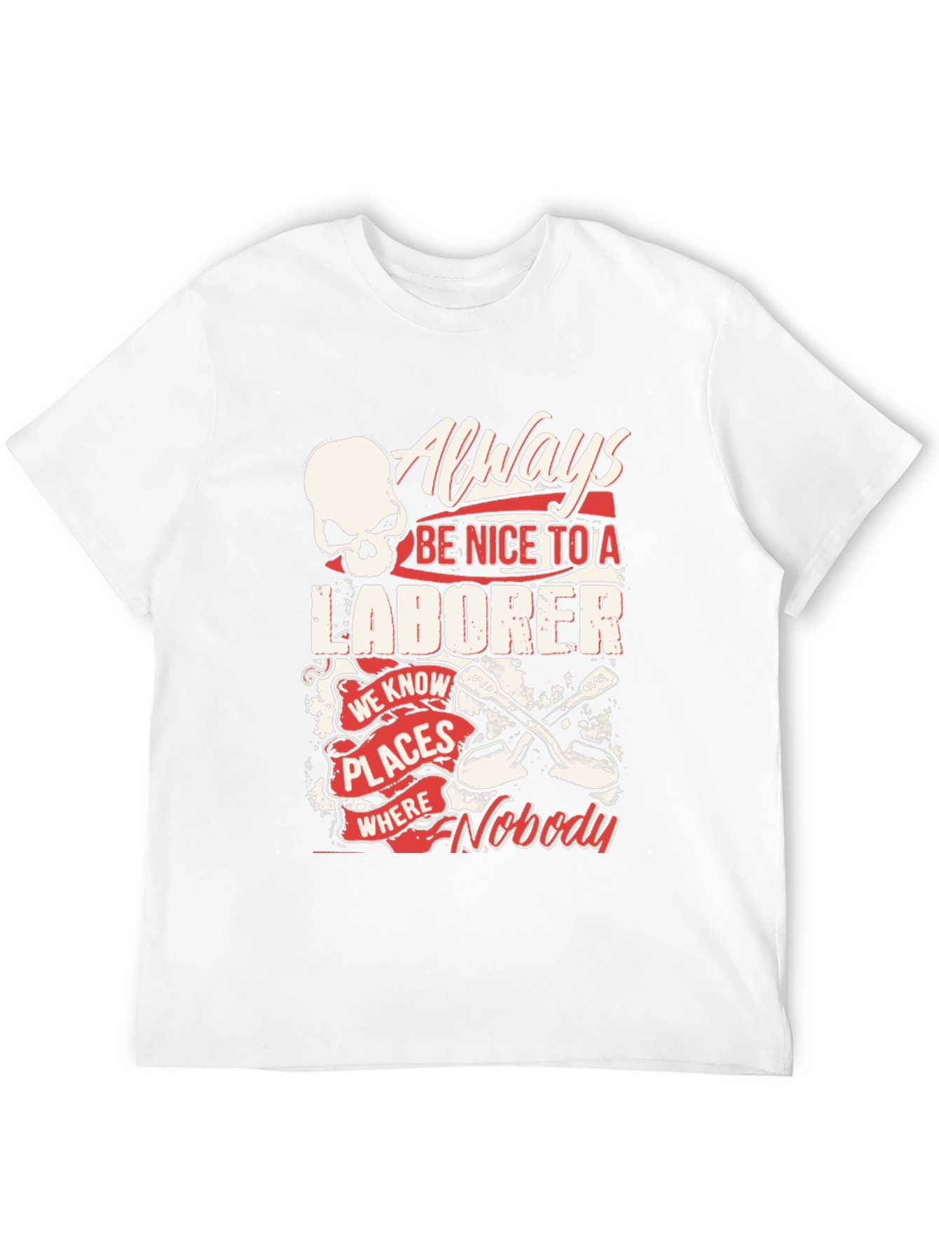 Always Be Nice to a Laborer Black T-Shirt