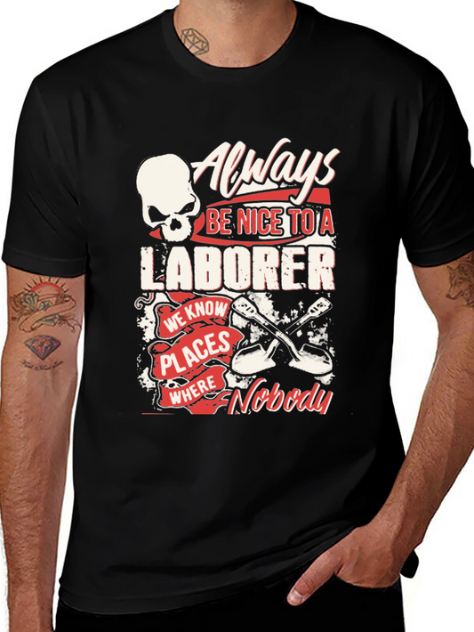Always Be Nice to a Laborer Black T-Shirt