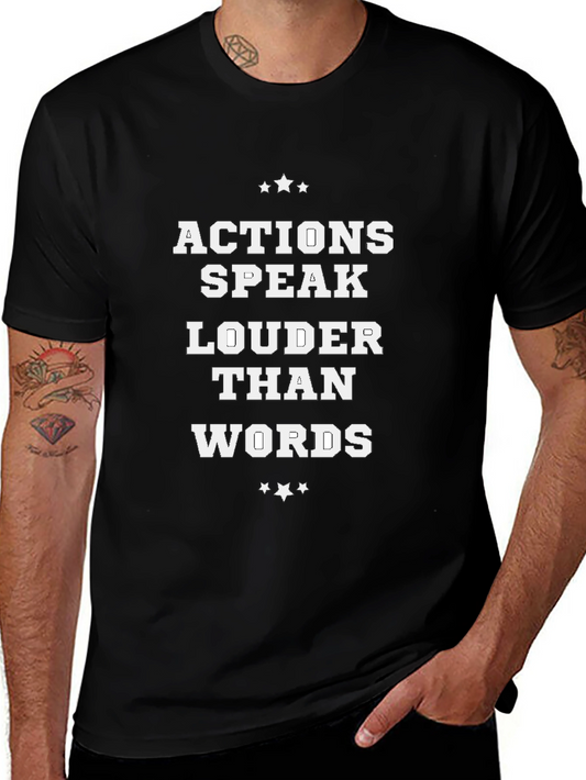 Actions Speak Louder Than Words Graphic Tee
