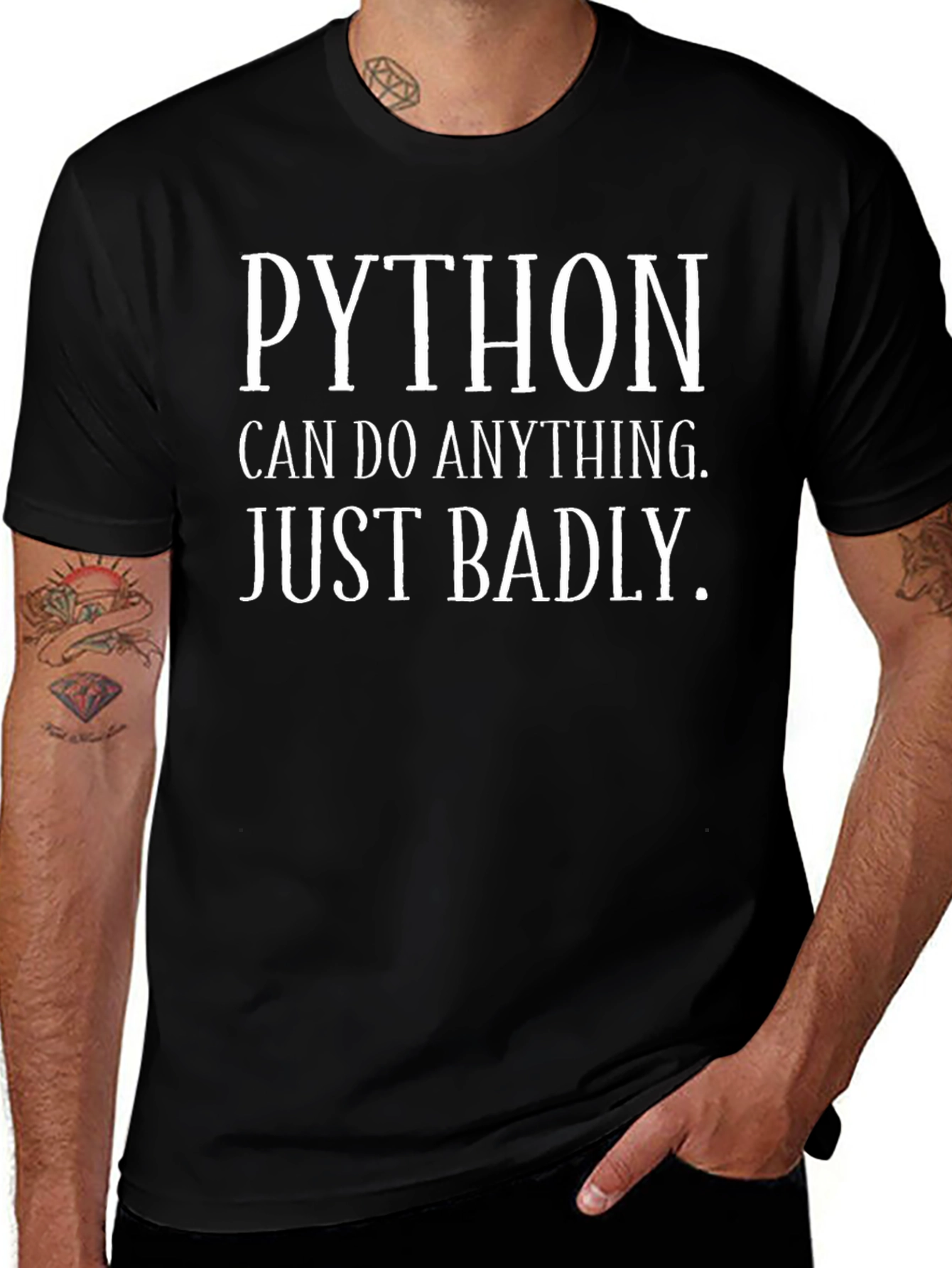 Python T-Shirt - Can Do Anything Just Badly