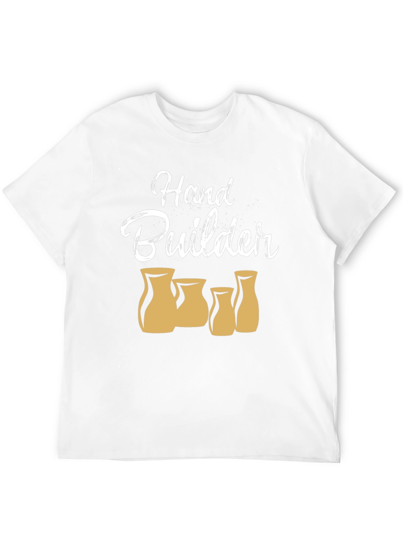 Hand Builder Pottery T-Shirt
