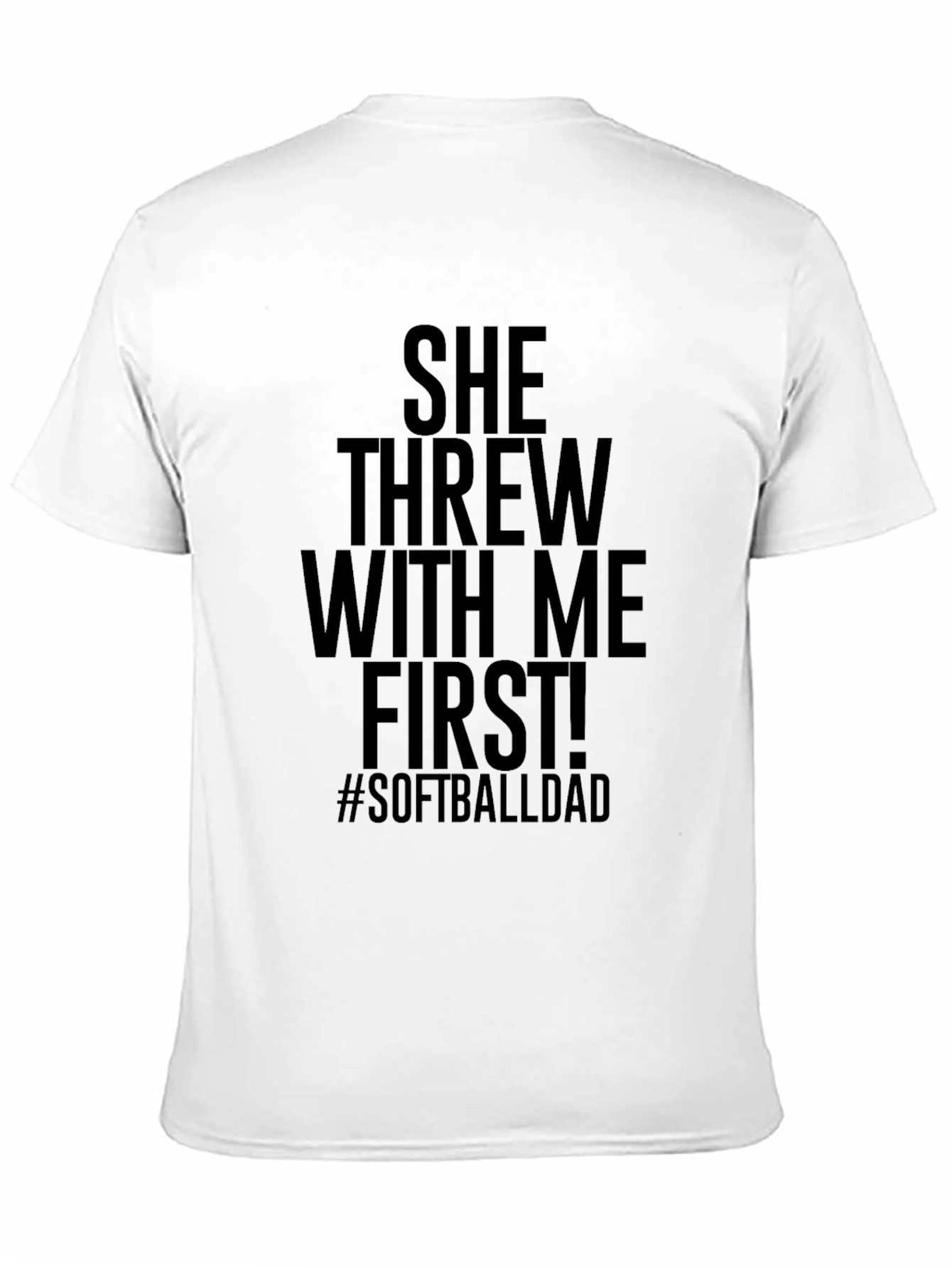 She Threw With Me First Softball Dad Graphic Tee