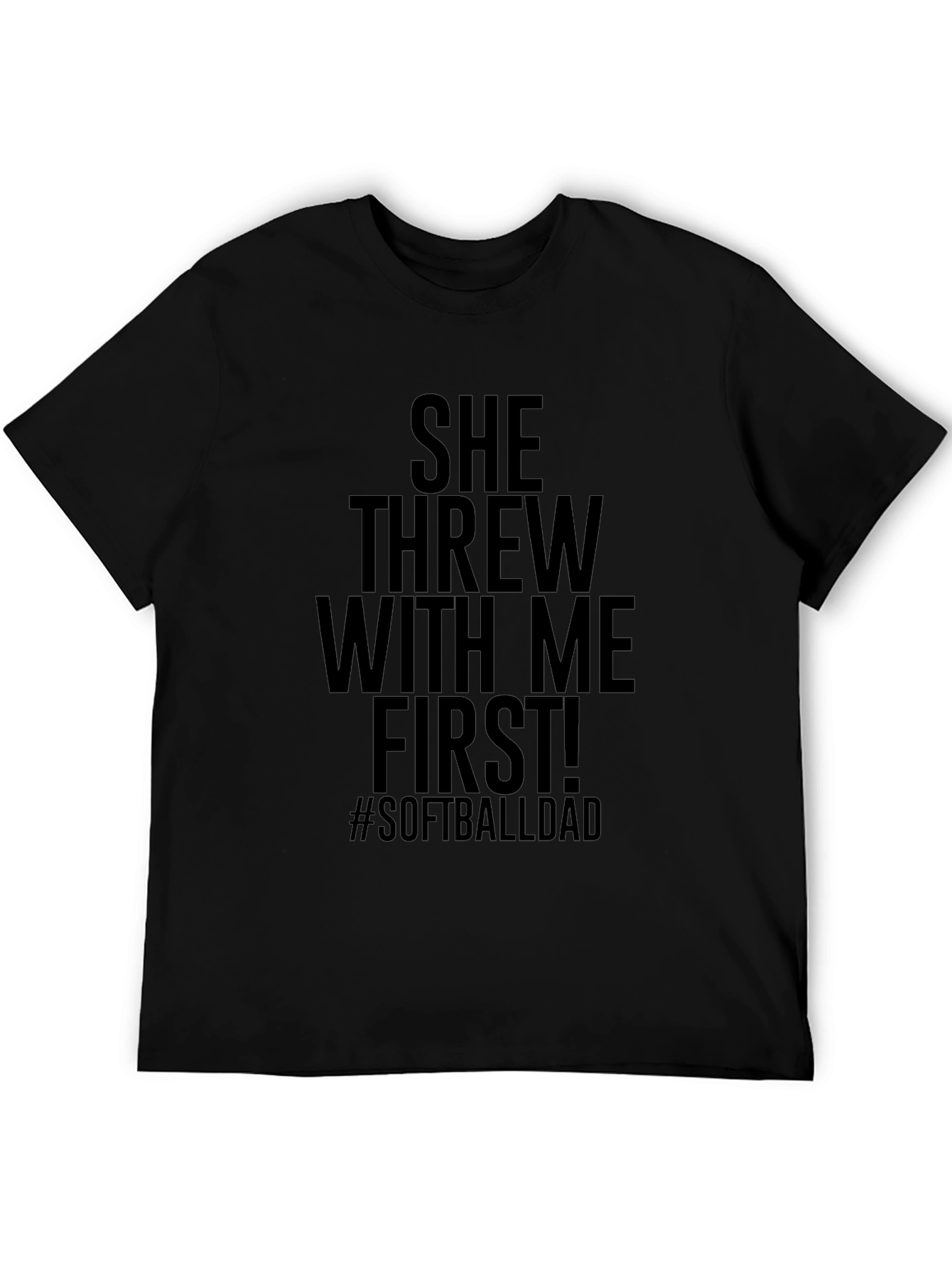 She Threw With Me First Softball Dad Graphic Tee