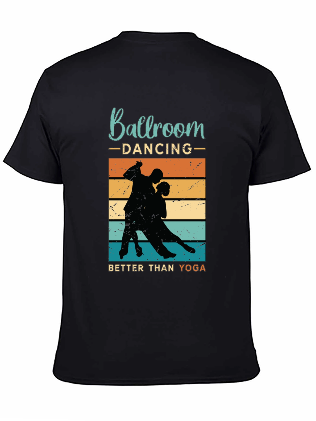 Ballroom Dancing Better Than Yoga Graphic Tee
